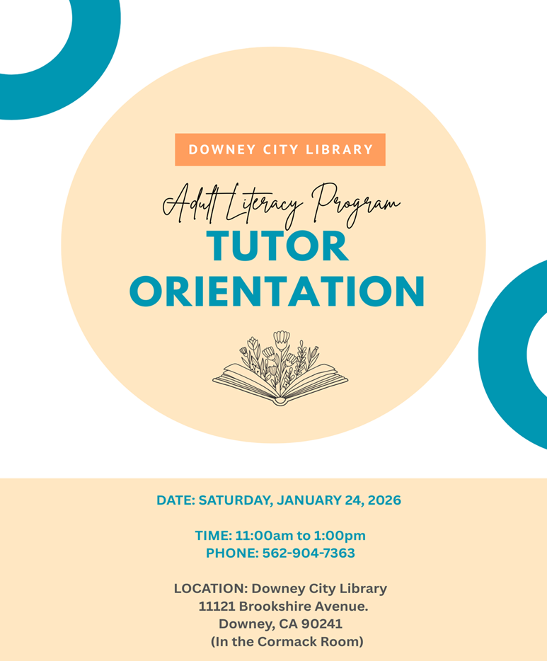 Downey City Library Adult Literacy Program: Tutor Orientation 