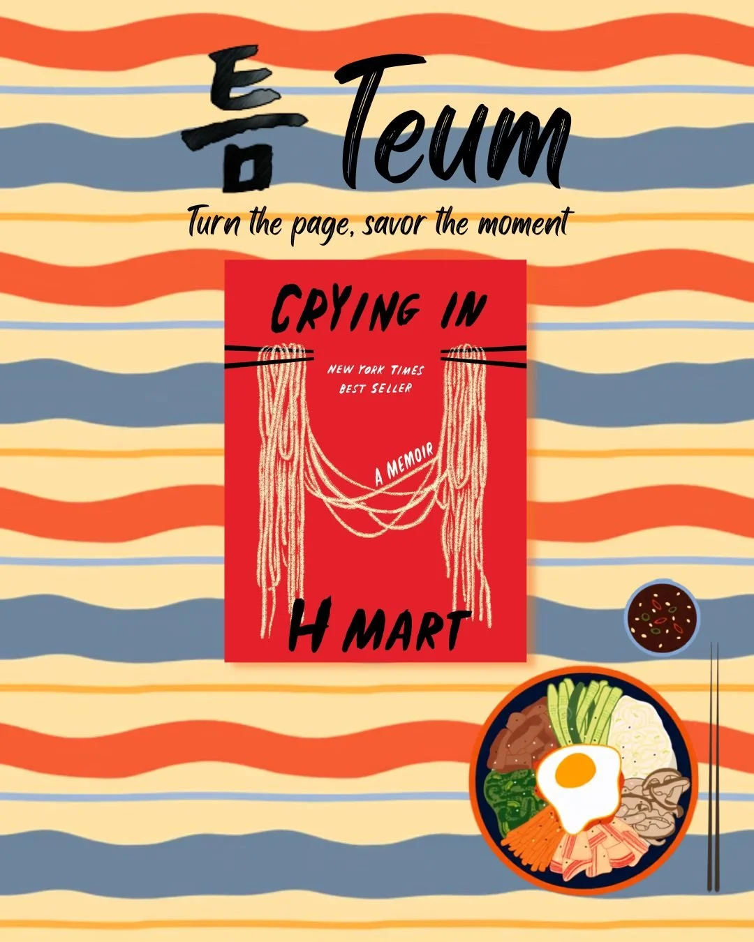 Our August TEUM Book Club selection is <Crying in H Mart> by Michelle Zauner.

Following our discussion, participants will have the opportunity to visit a nearby H Mart for a brief cultural exploration inspired by the memoir's themes of food, m