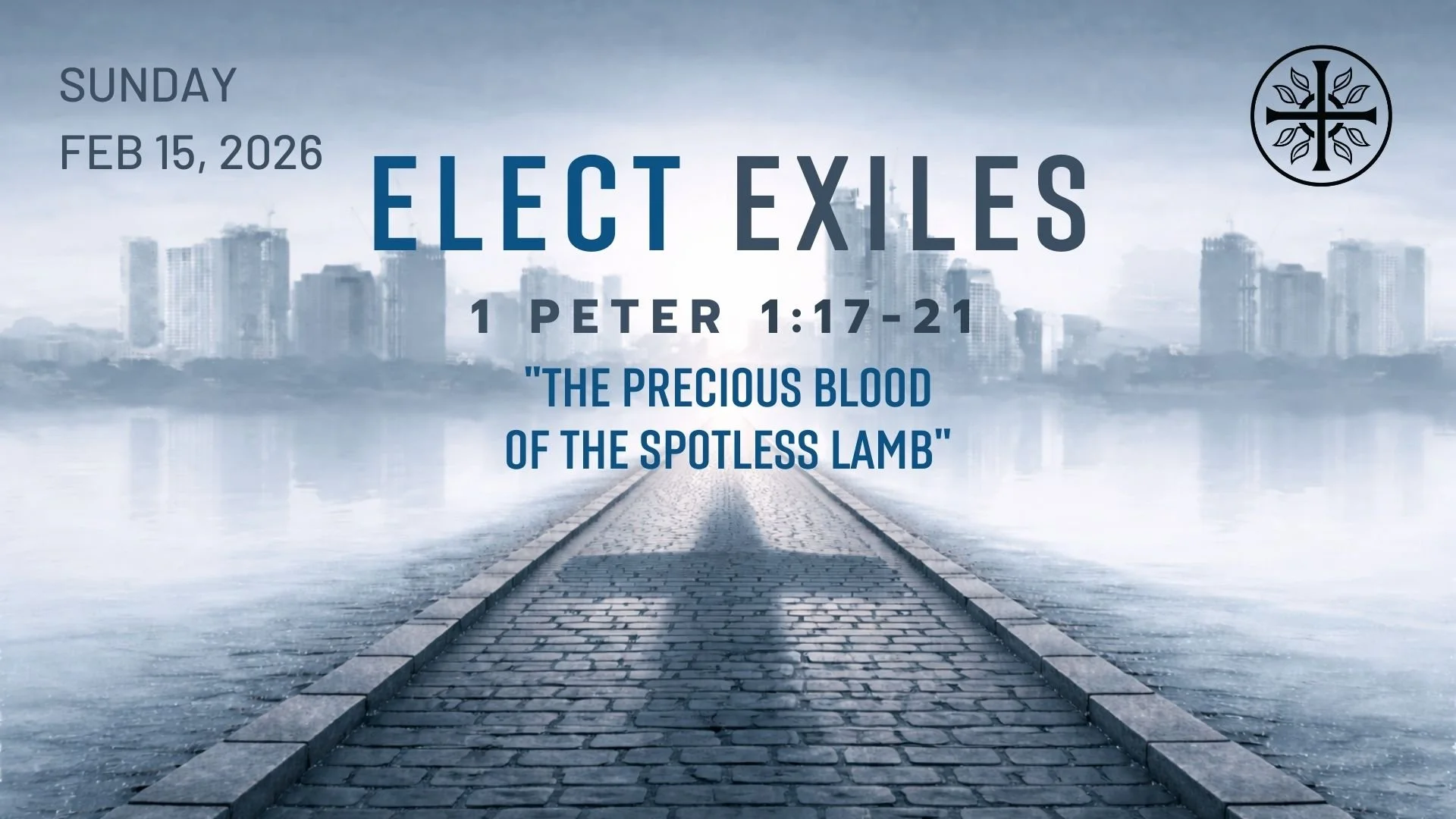 Elect Exiles - “The Precious Blood of The Spotless Lamb”