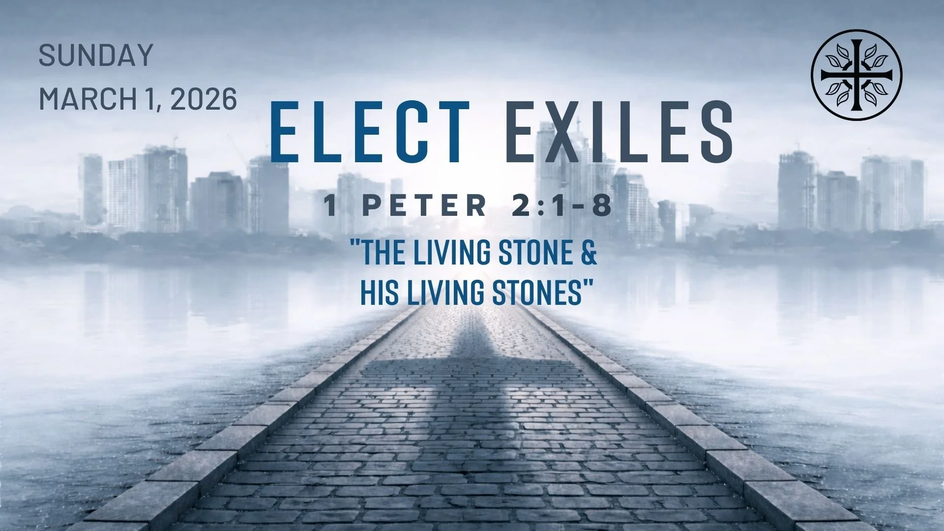 Elect Exiles - “The Living Stone &amp; His Living Stones”