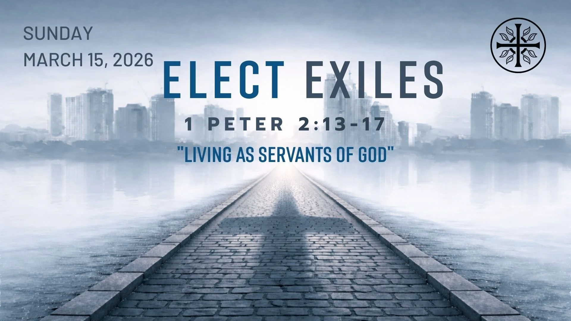 Elect Exiles - “Living as Servants of God”