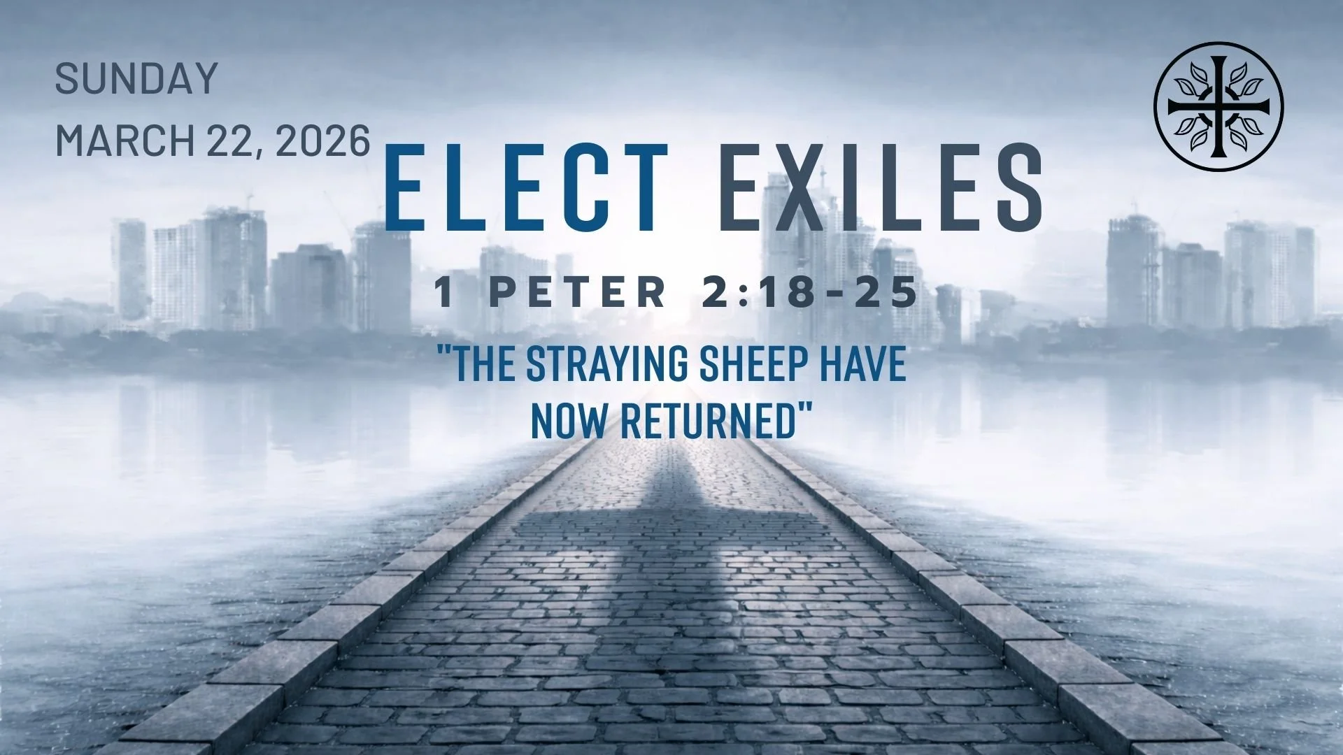 Elect Exiles - “The Stray Sheep Have Now Returned”