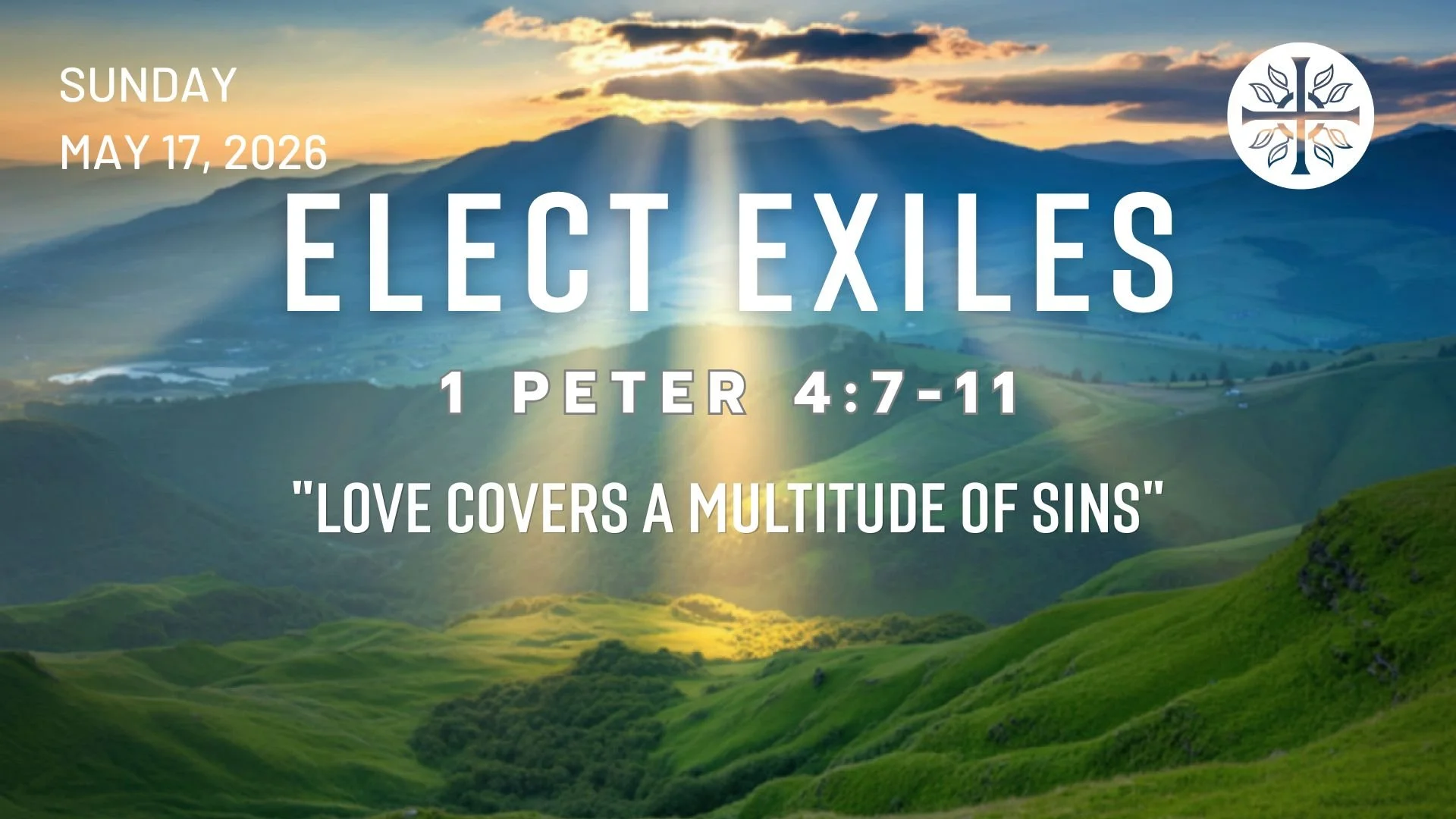 Elect Exiles - “Love Covers A Multitude of Sins”