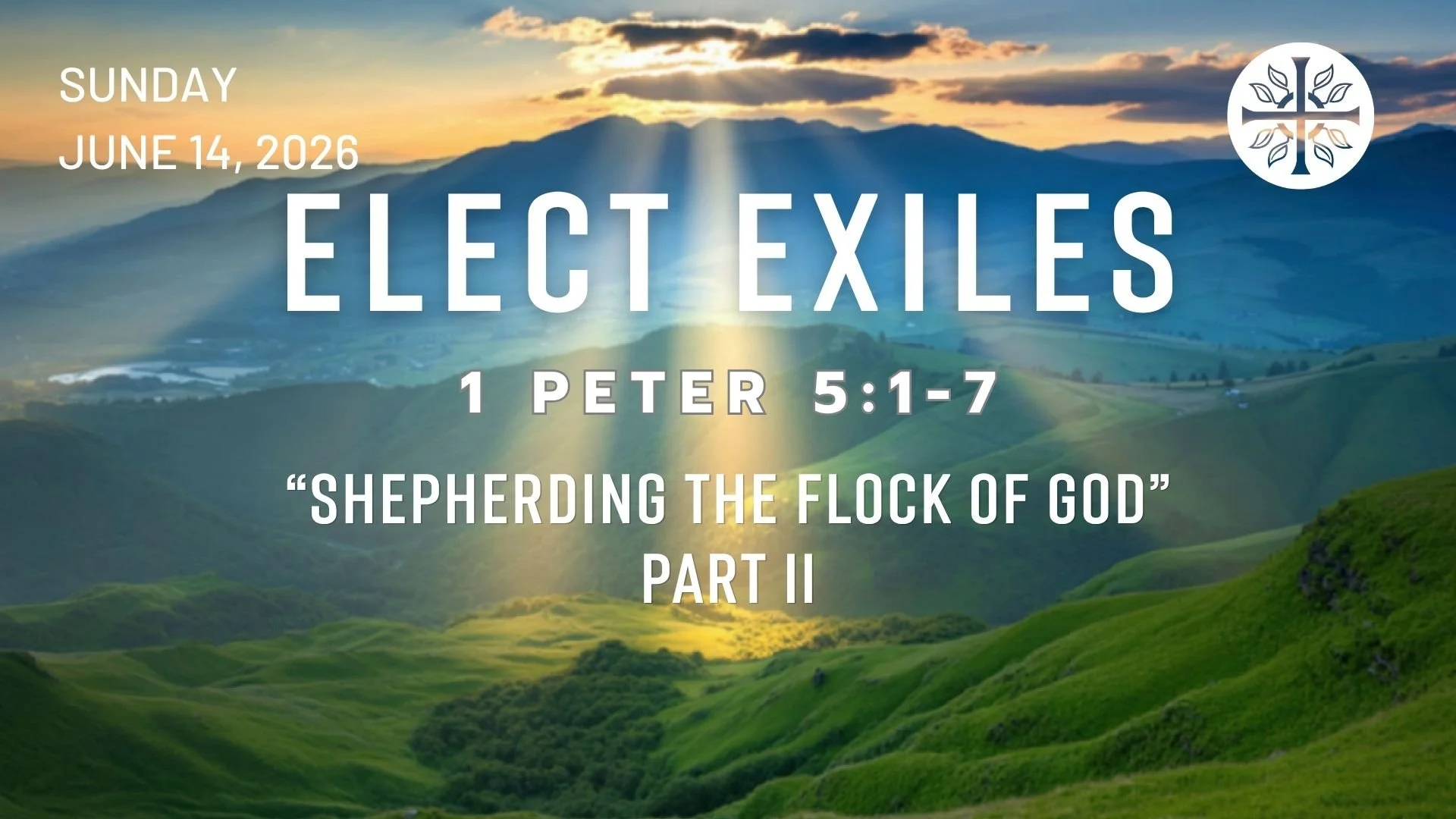 Elect Exiles - “Shepherding The Flock of God” Part II