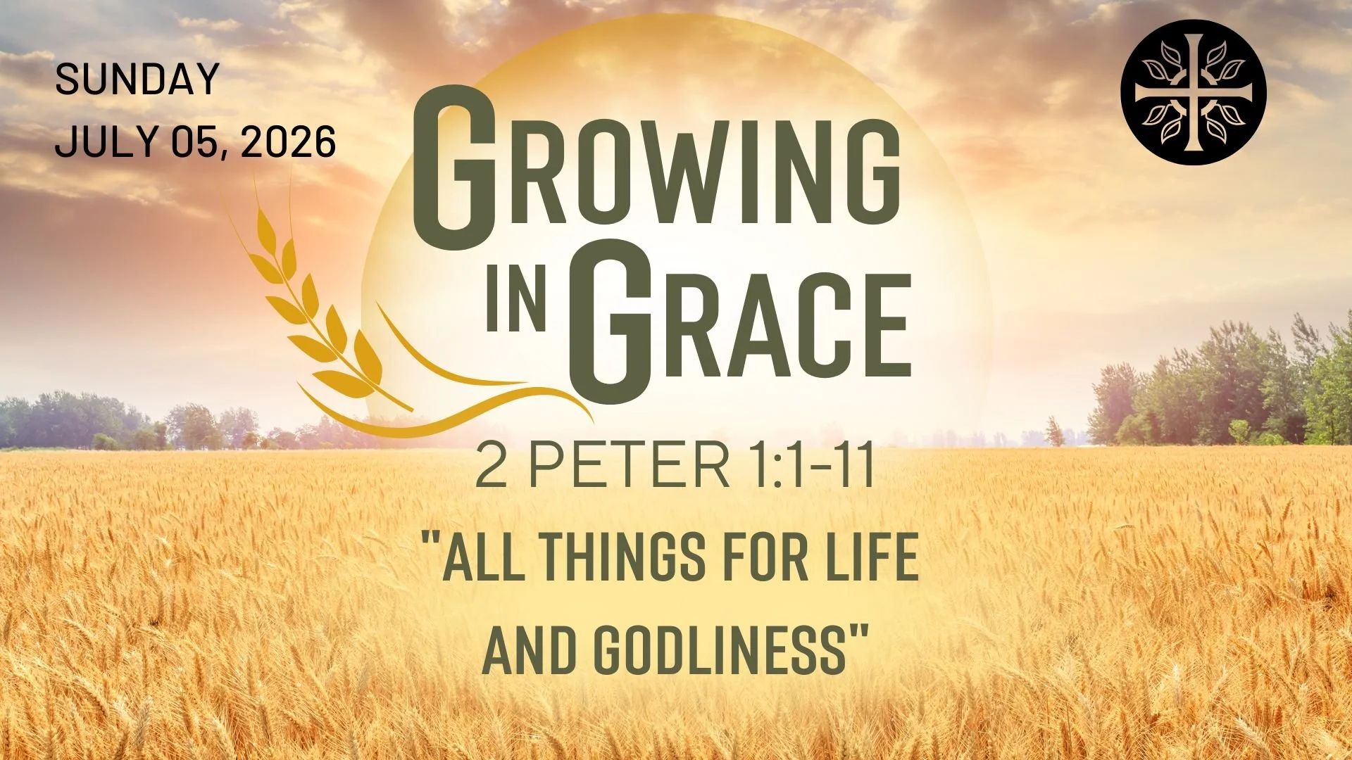 Growing in Grace - “All Things for Life and Godliness”