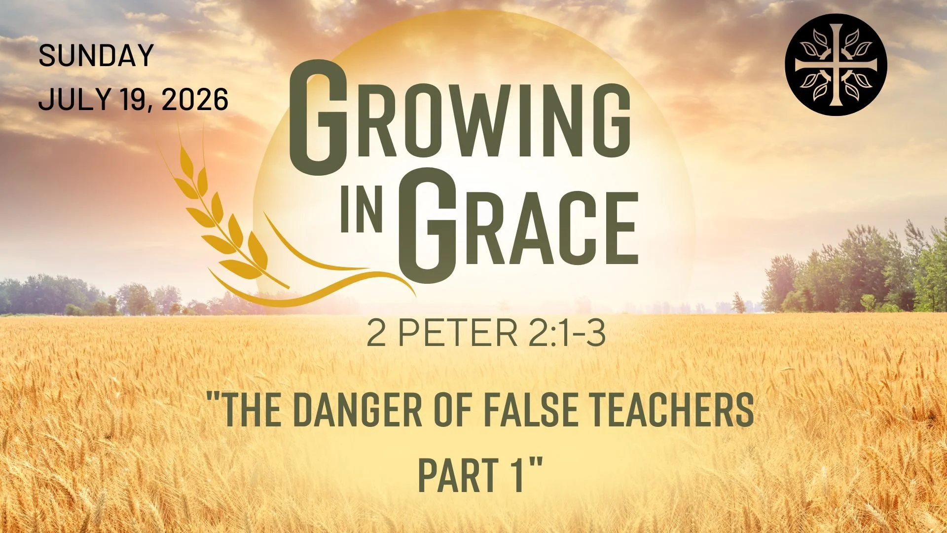 Growing in Grace - “The Danger of False Teachers” Part I