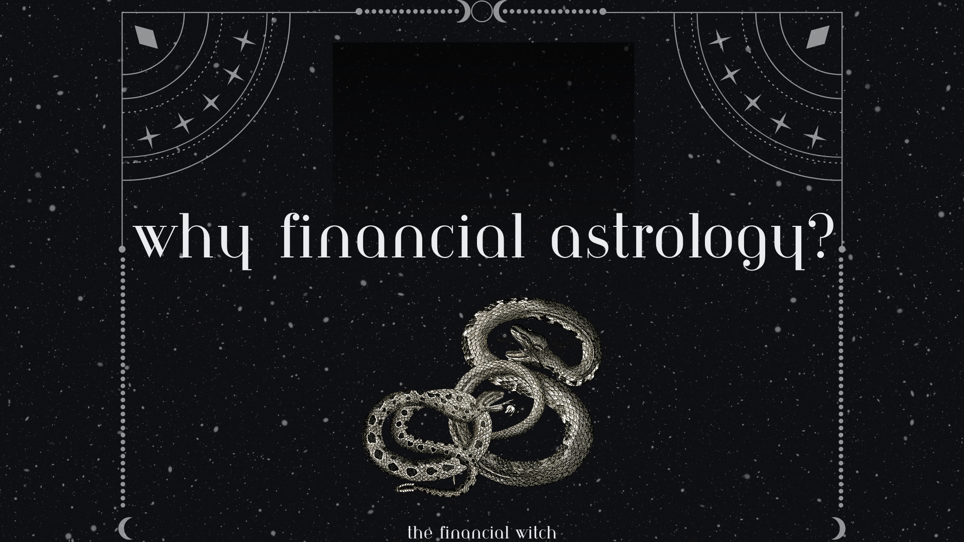 Why Financial Astrology?
