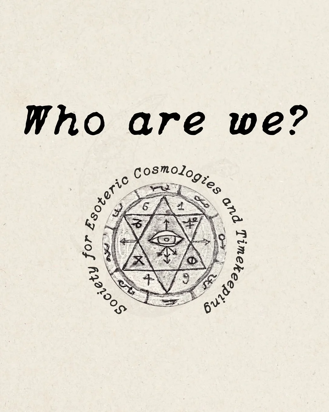 Who are the Society for Esoteric Cosmologies and Timekeeping?

We are a group of dedicated mystics, astrologers, occultists, mathematicians, scientists, writers, philosophers, and other great thinkers who aim to restore the balance between diurnal an