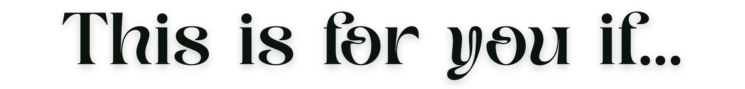 This is for you if...