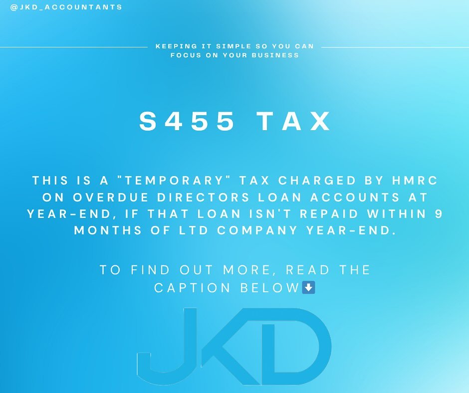 S455 TAX! 🤔
This is a “temporary” tax charged by HMRC on overdue Directors Loan Accounts at year-end, if that loan isn’t repaid within 9 months of Ltd company year-end.
33.75% of the balance of any amounts outstanding 9 months af