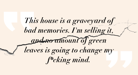 Quote about a house being a graveyard of bad memories, with a crack running through the text.