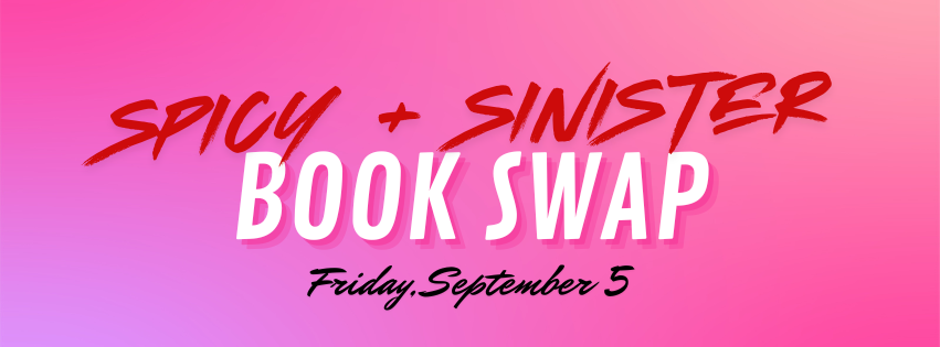Spicy + Sinister Book Swap