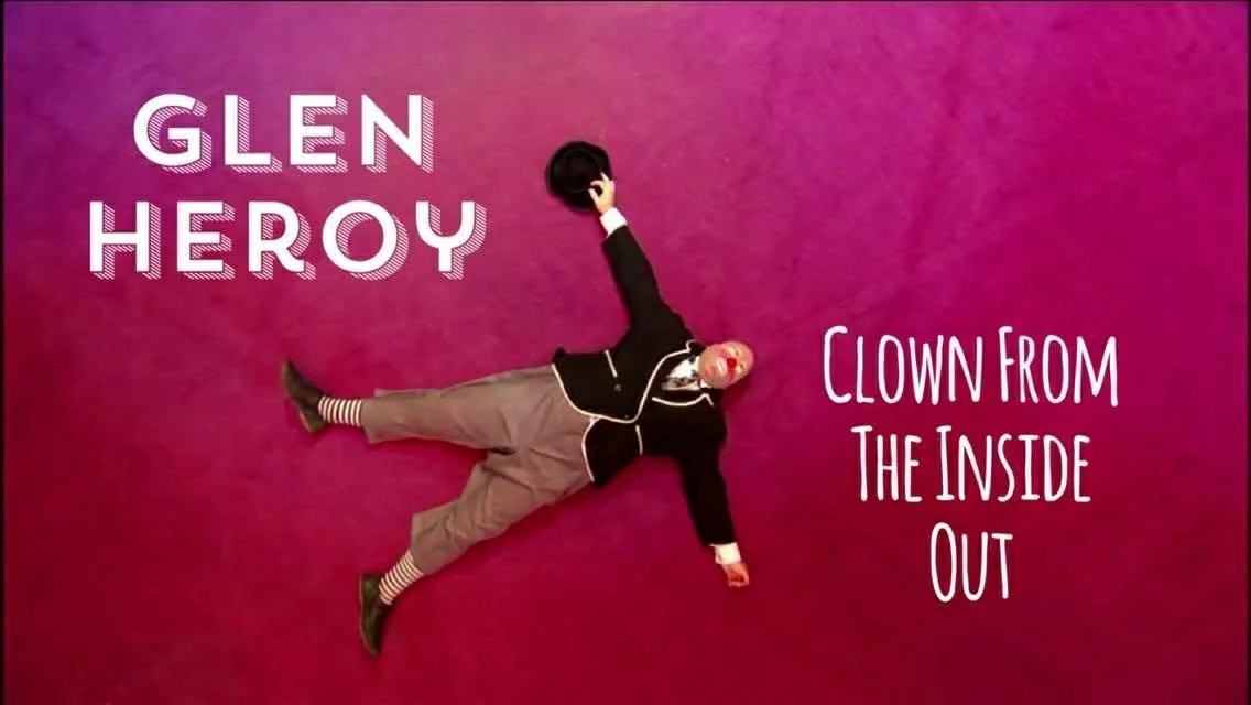 Congress of Curious Peoples: &nbsp;Workshop: Clowning From The Inside Out with Glen Heroy