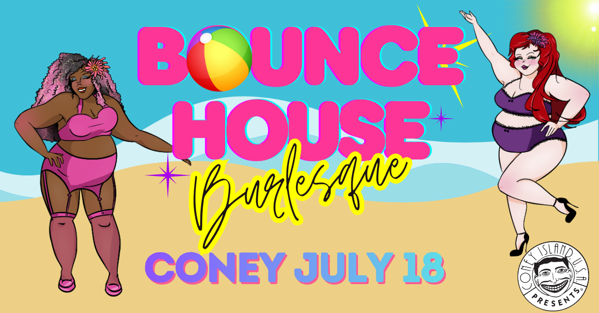 Bounce House: A Burlesque Celebration of Body Abundance!