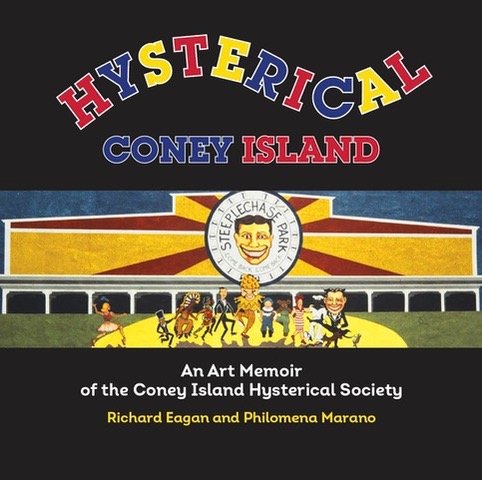 Ask the Experts: “Hysterical Coney Island: An Art Memoir of the Coney Island Hysterical Society.” with Ken Farrell (Copy)