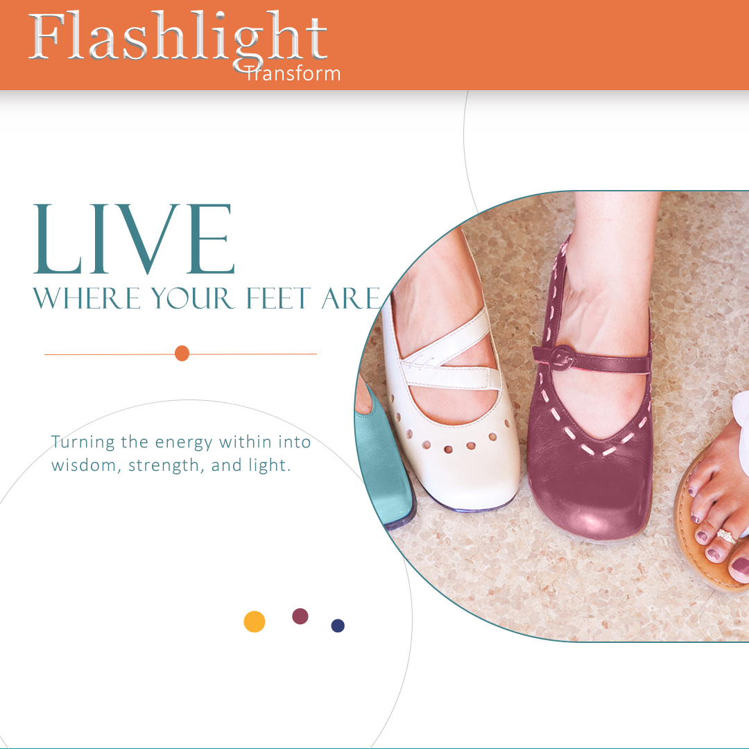 Live Where Your Feet Are
