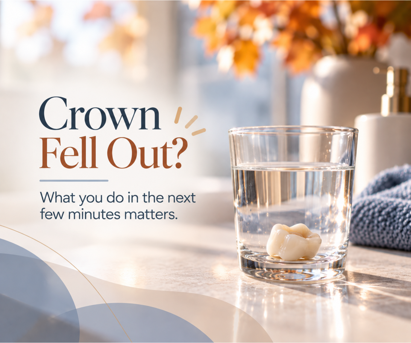 When a Crown Falls Out: What to Do, and What Not to Do