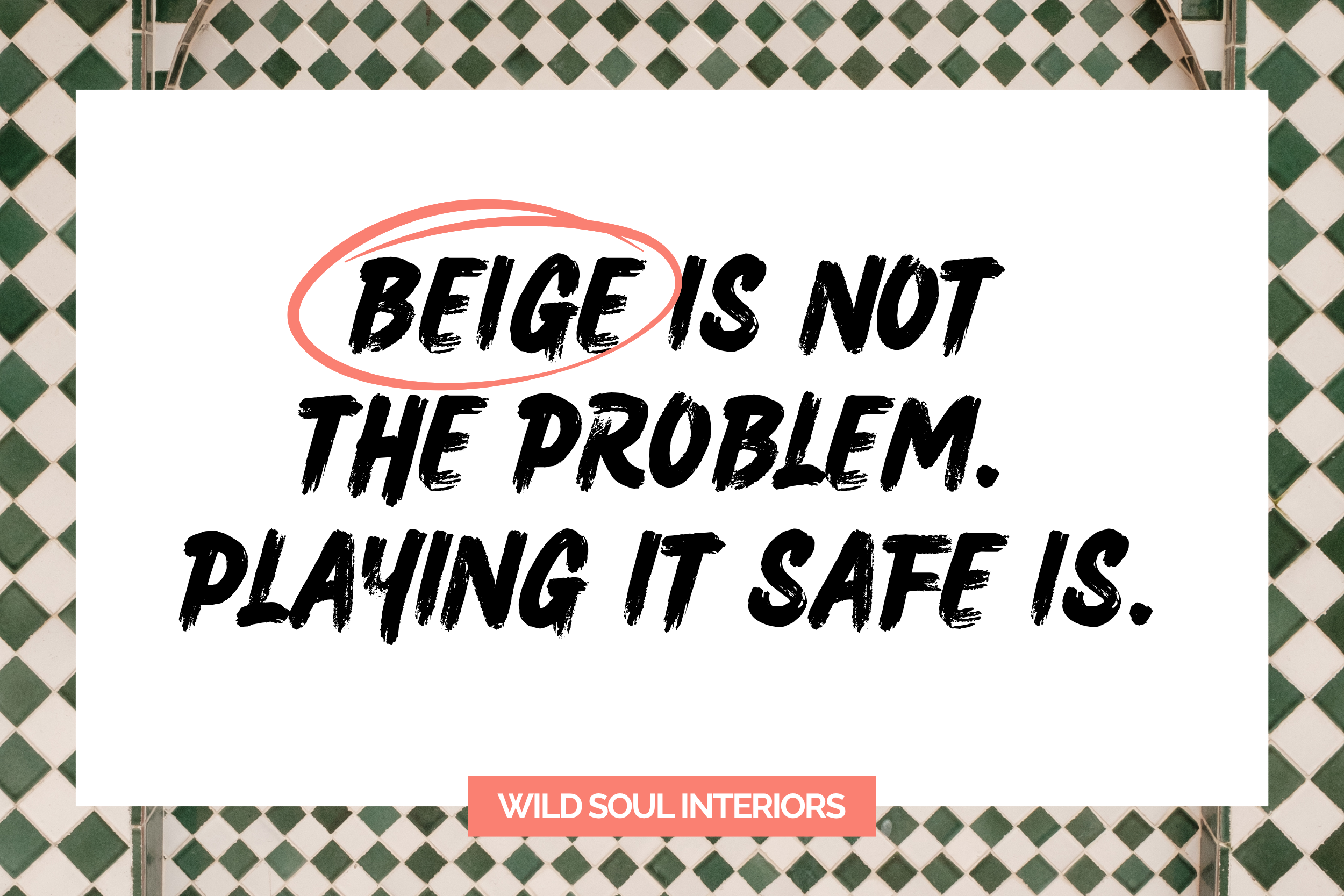 Beige is not the problem. Playing it safe is.