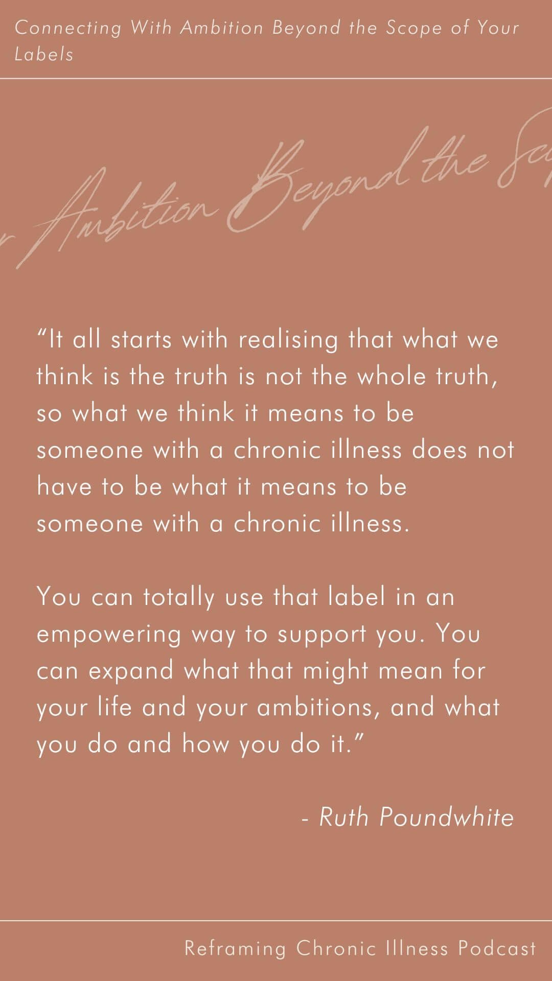 Connecting with ambition beyond the scope of your labels - Ruth Poundwhite Aligned Business Coach and Mentor and Alana Holloway Chronic Illness Coach - Reframing Chronic Illness Podcast 6.jpg