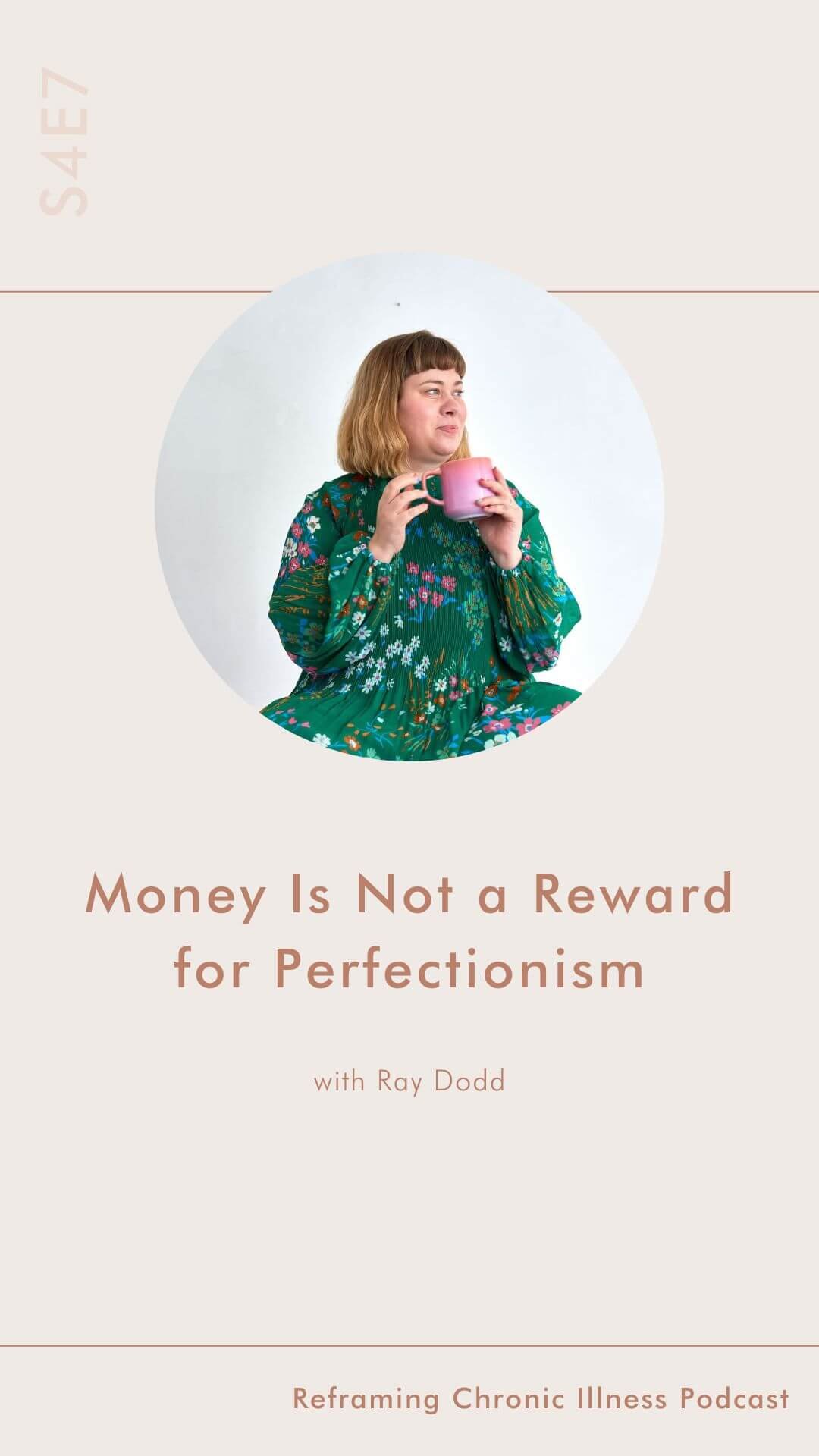 Ray Dodd Money Coach x Alana Holloway Chronic Illness Coach - Reframing Chronic Illness Podcast - Money Is Not a Reward for Perfectionism 1.jpg