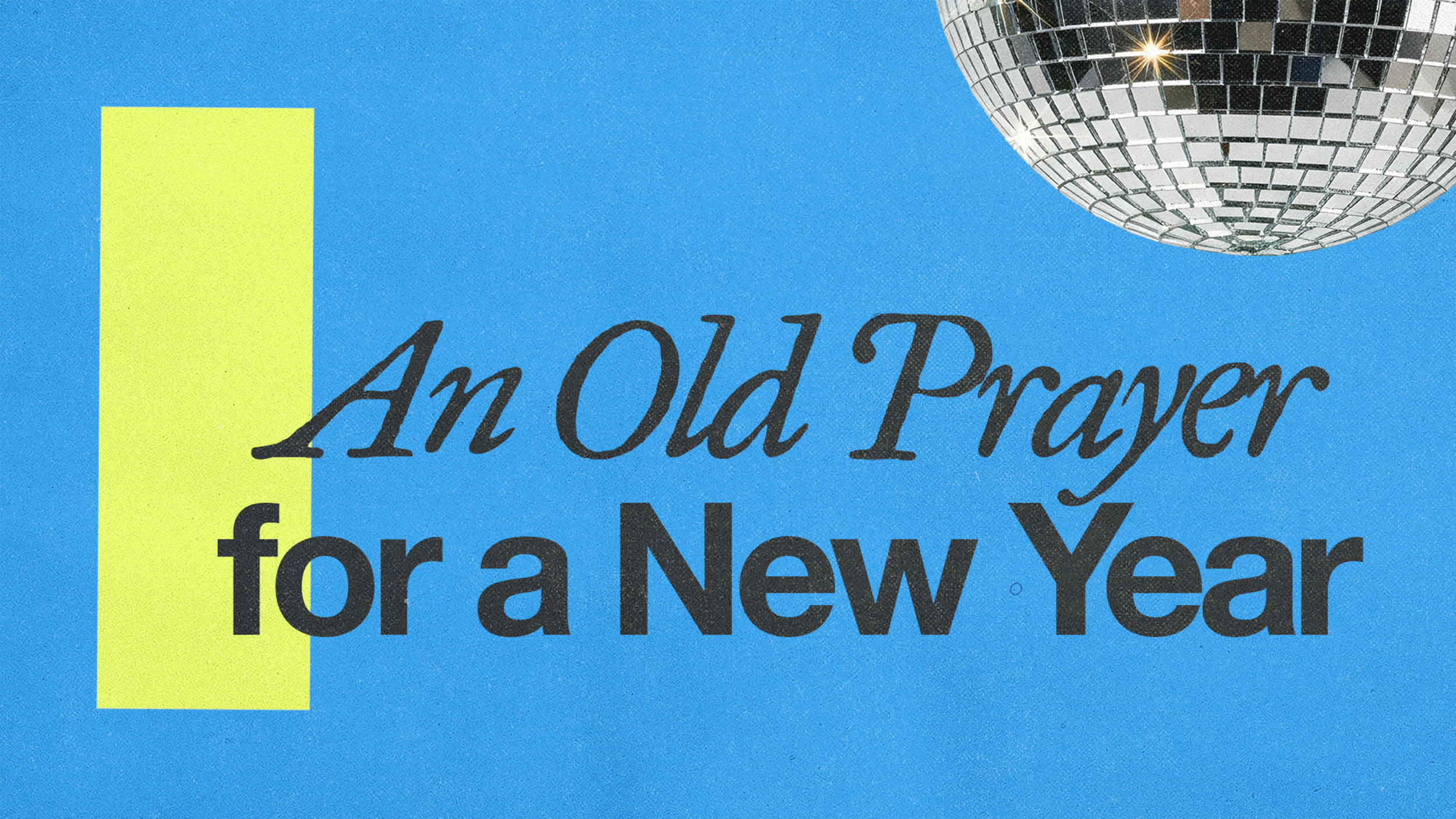 An Old Prayer for a New Year