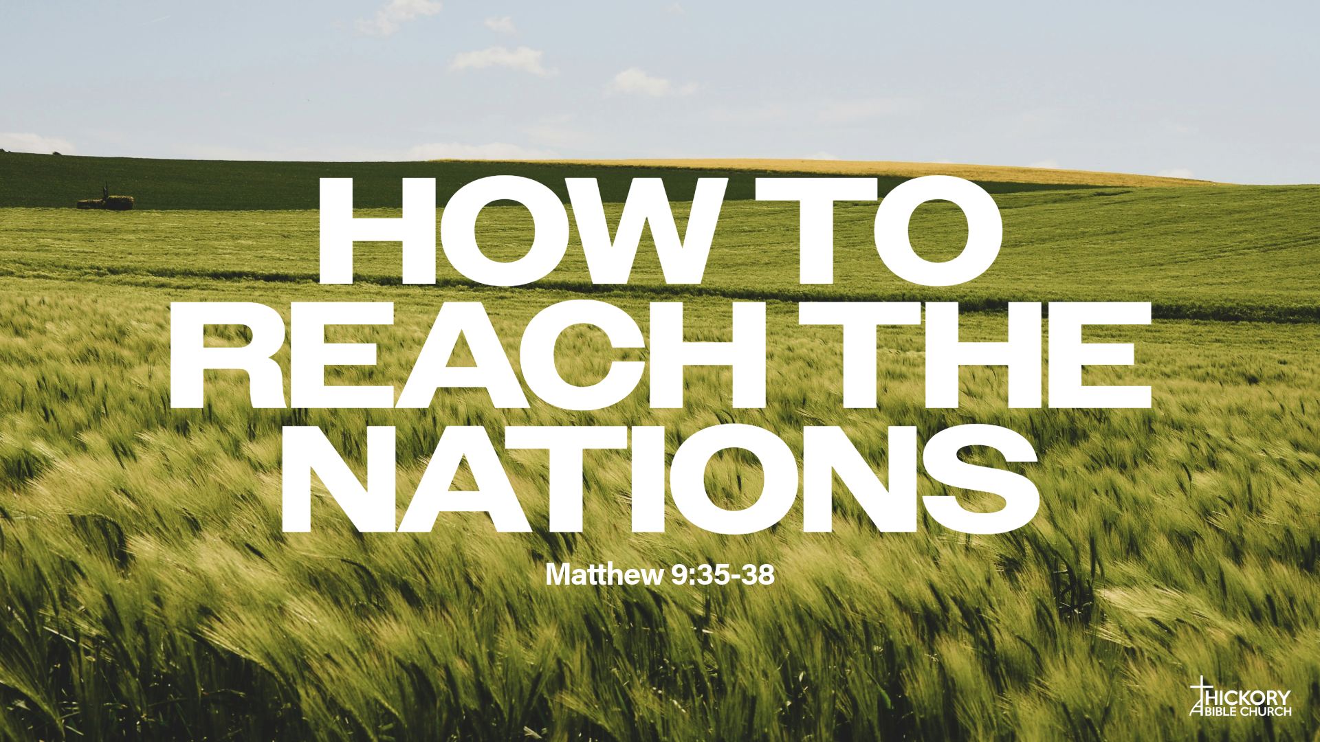 How to Reach the Nations