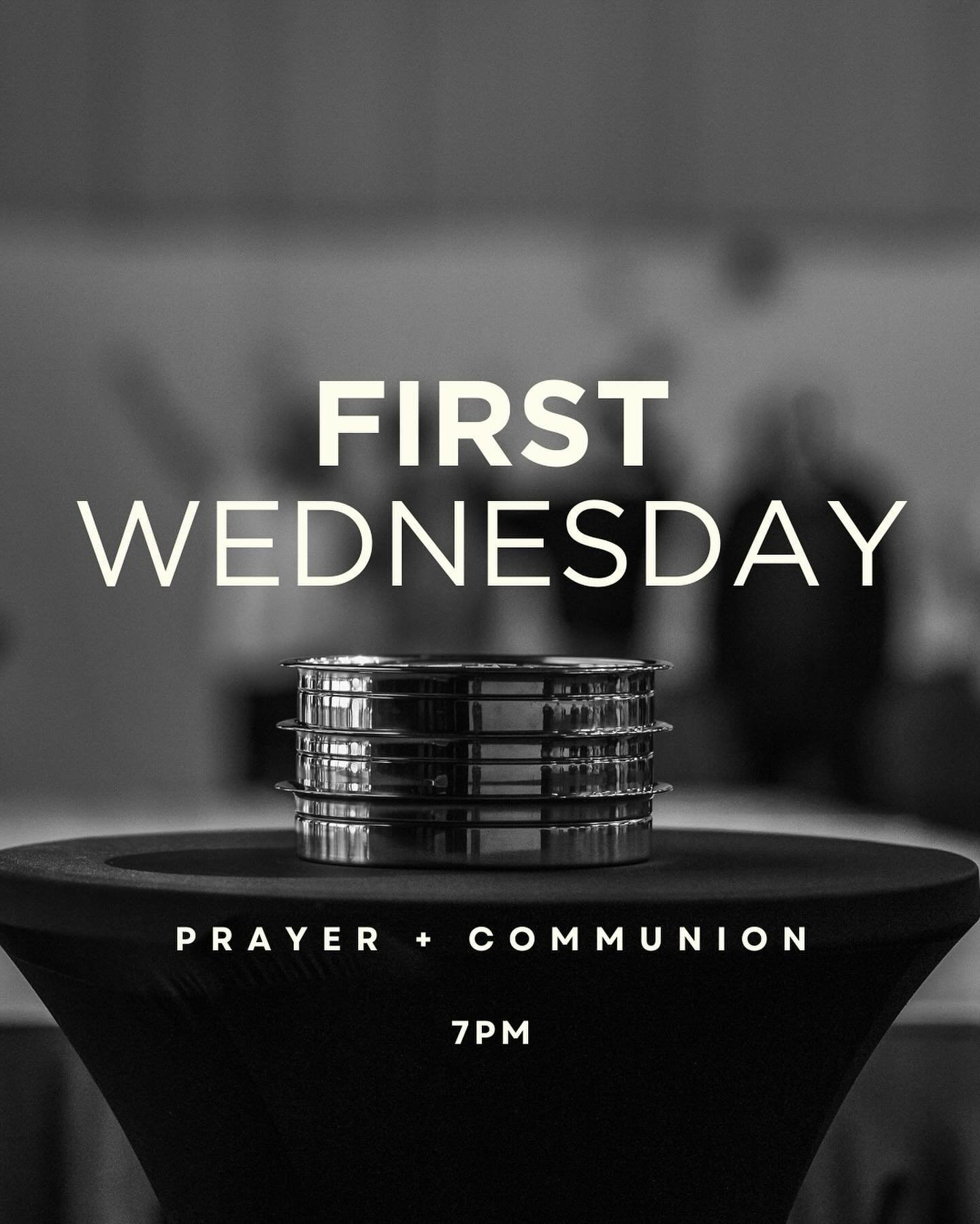 First Wednesday Prayer TONIGHT at 7pm!

Join us for a time of worship, prayer, and communion. See you there!!

#prayer #worship #firstwednesday #communion