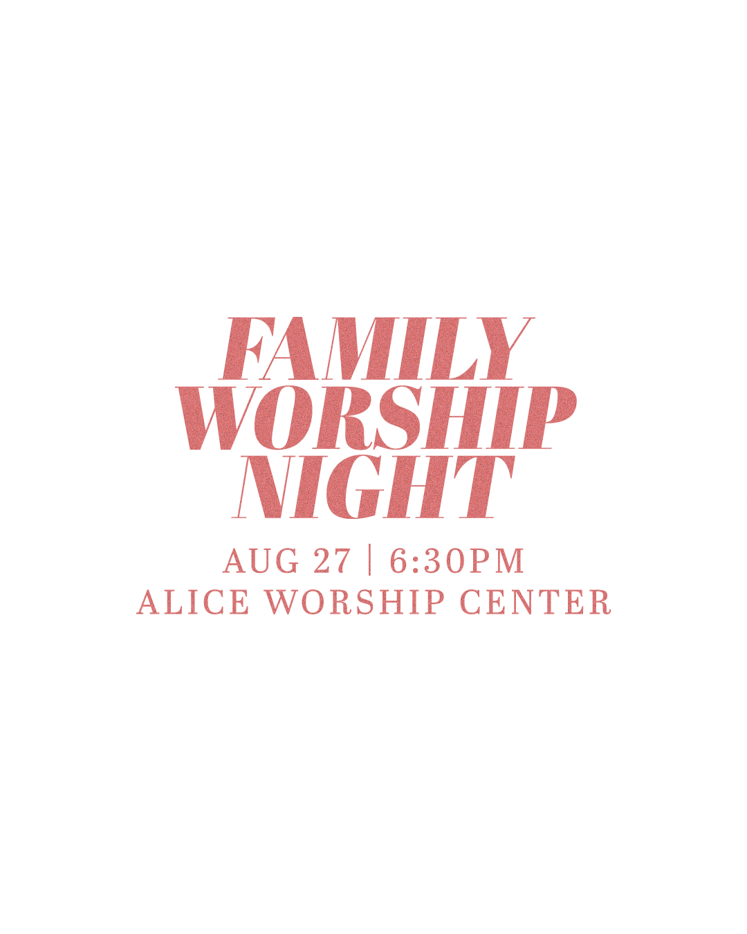 Family Worship Night - Alice