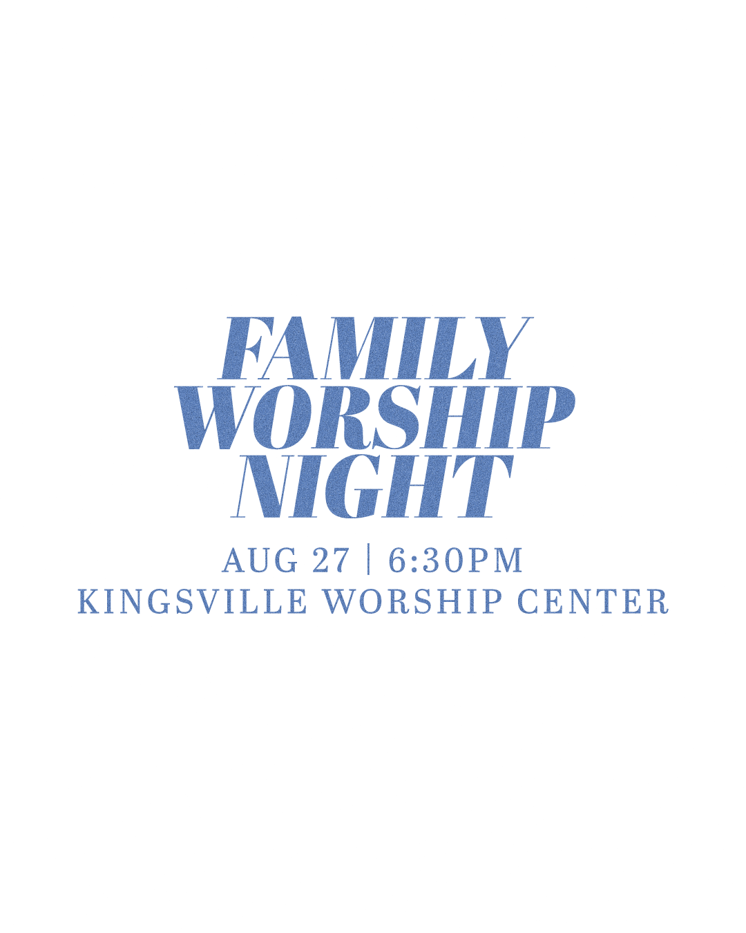 Family Worship Night - Kingsville