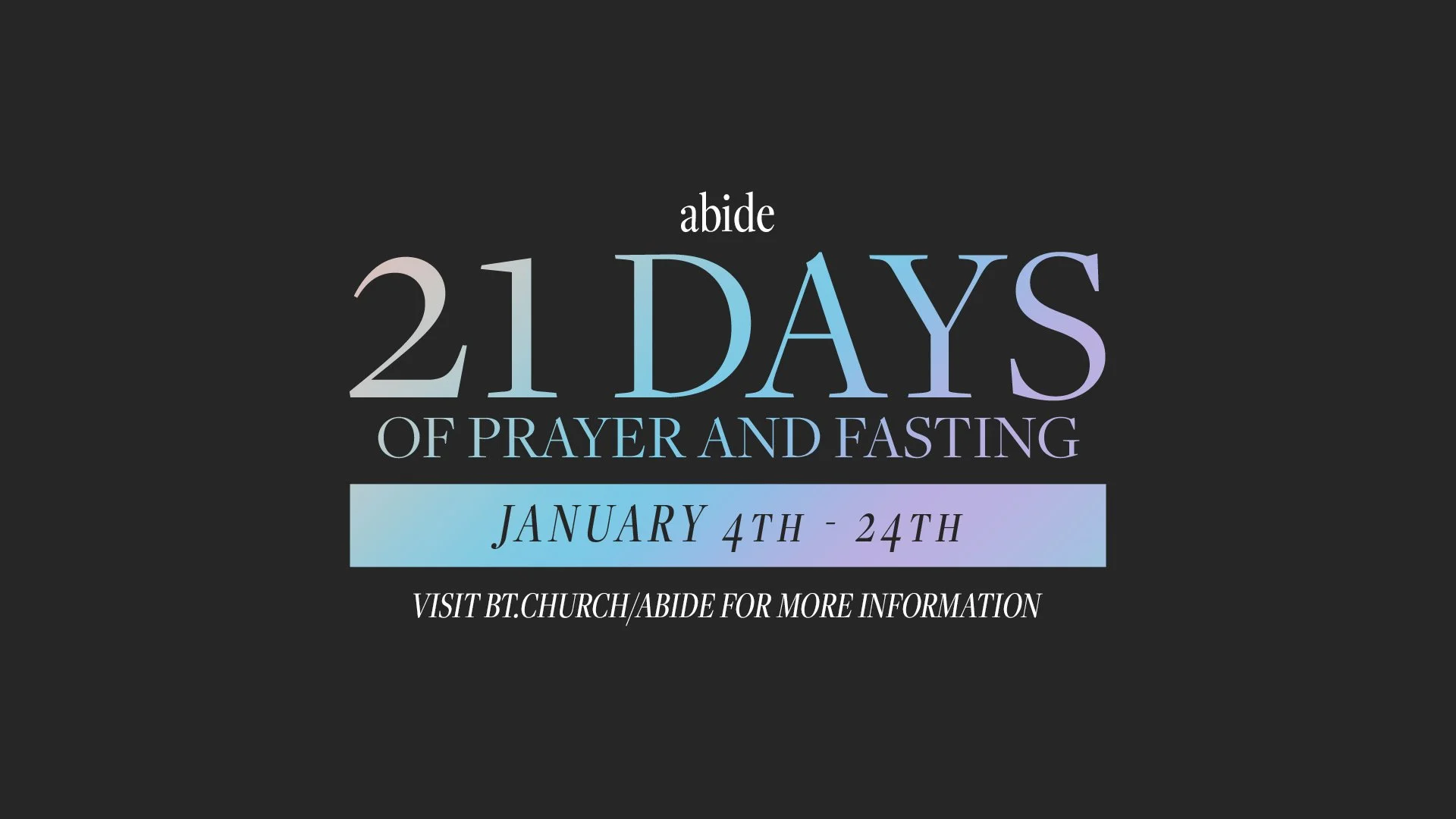 Abide&nbsp;— 21 Days of Prayer &amp; Fasting