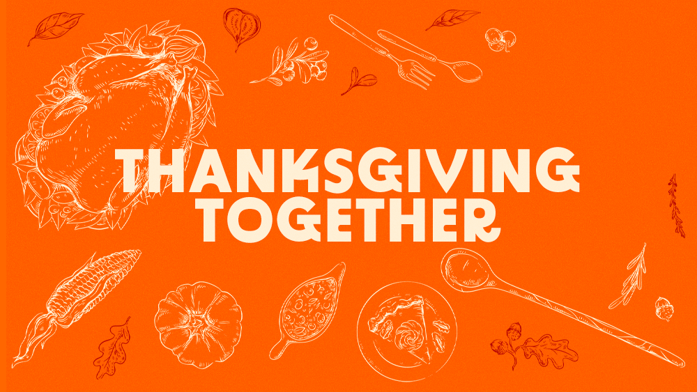 Thanksgiving Together