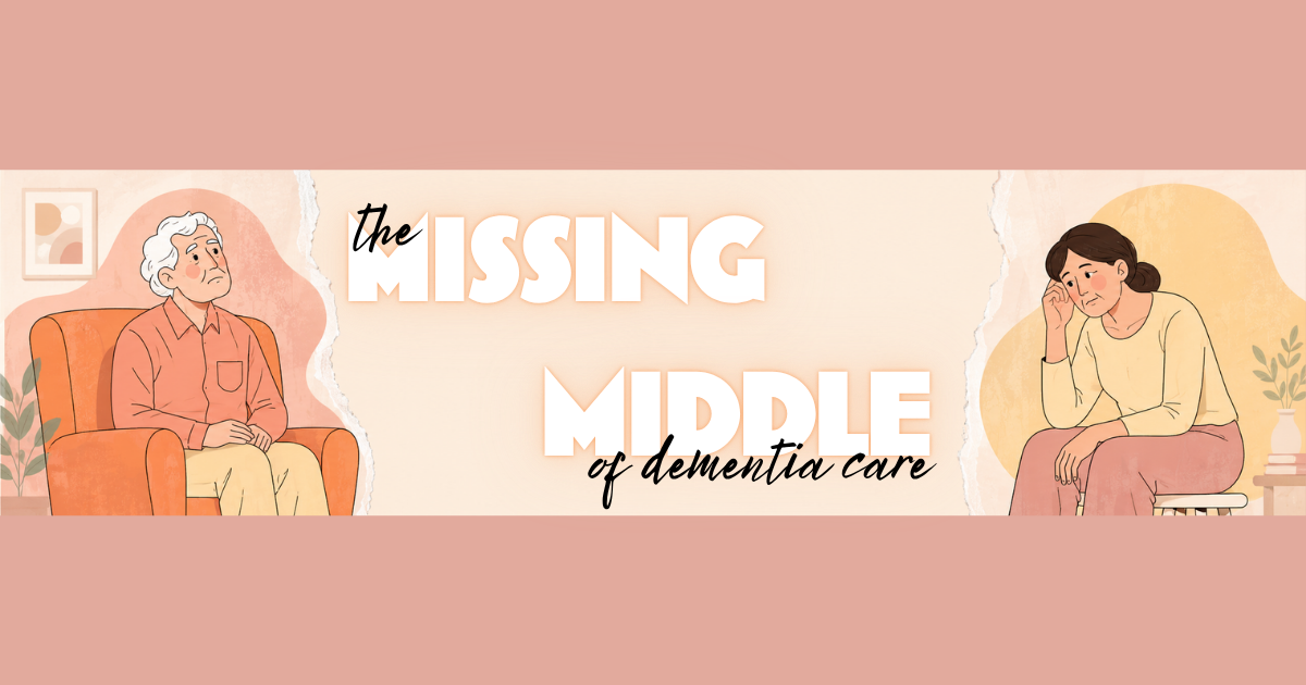 The Missing Middle of Dementia Care