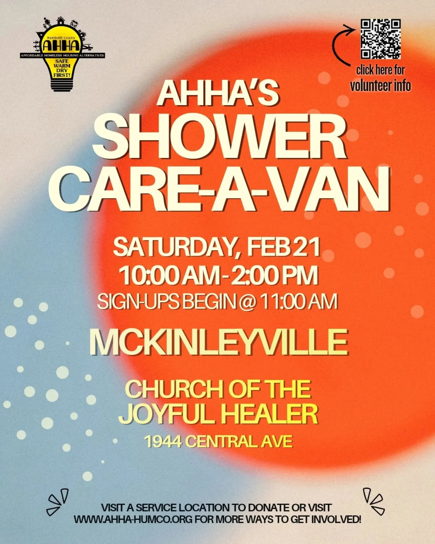 Tomorrow, Sat Feb 21! AHHA's mobile shower Care-A-Van will be in McKinleyville at the Church of the Joyful Healer at 1944 Central Ave. Sign-ups begin at 11am.

We&rsquo;ll have hot coffee and showers to warm you up, with a meal provided by the Joyful