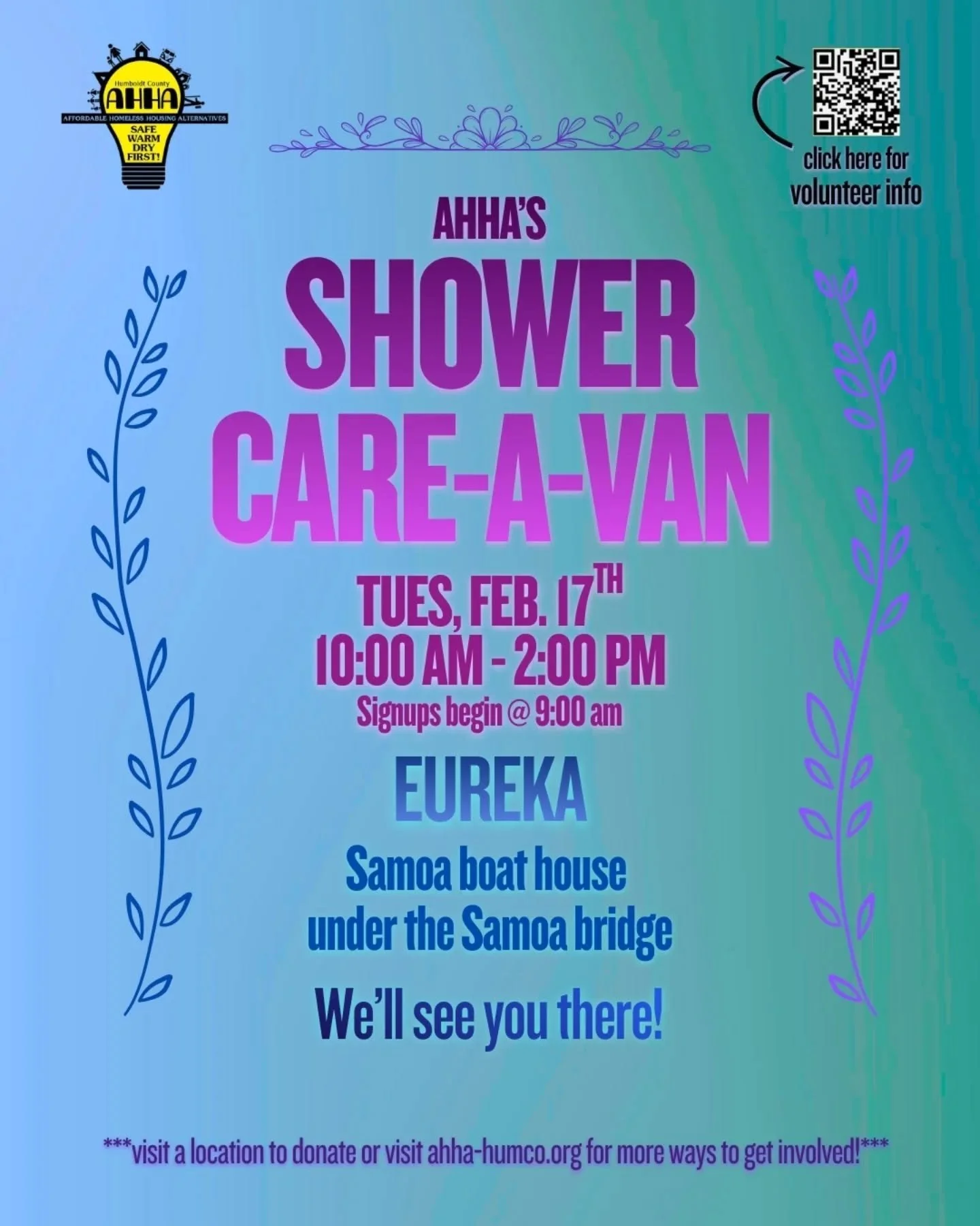 Tomorrow, Tues Feb 17! AHHA's mobile shower Care-A-Van will be in Eureka under the Samoa Bridge at the Samoa Boat Launch parking lot on Waterfront drive. Sign-ups begin at 9am.

It's supposed to be a wet one! We&rsquo;ll have hot coffee and showers t