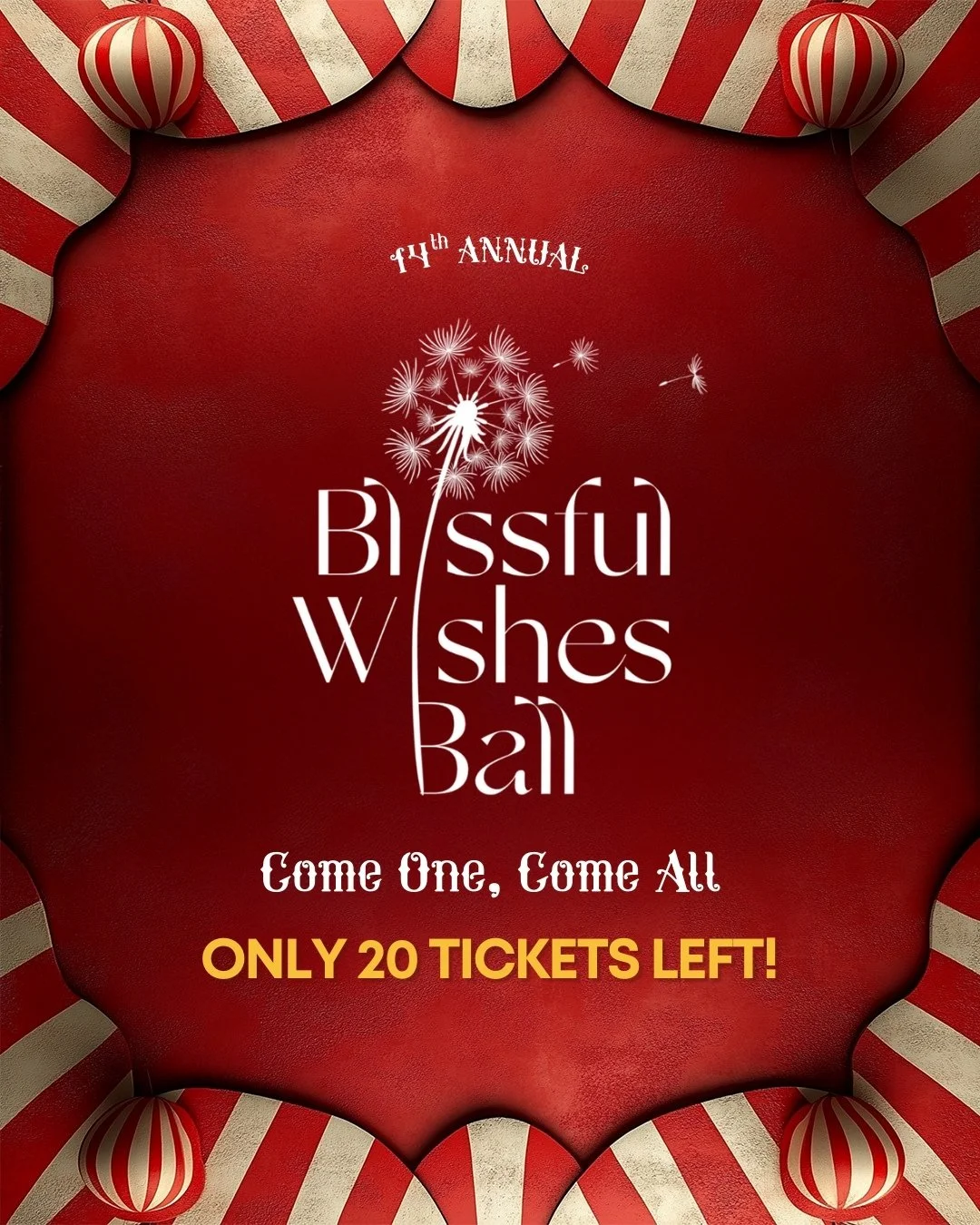 ONLY 20 TICKETS LEFT for our Blissful Wishes Gala!

🎟 Don't miss your chance to sit under the Big Top! Grab your ticket TODAY before prices increase on Monday, Januray 5.

🎪 Click the link in bio or head to the link below and join us for an evening