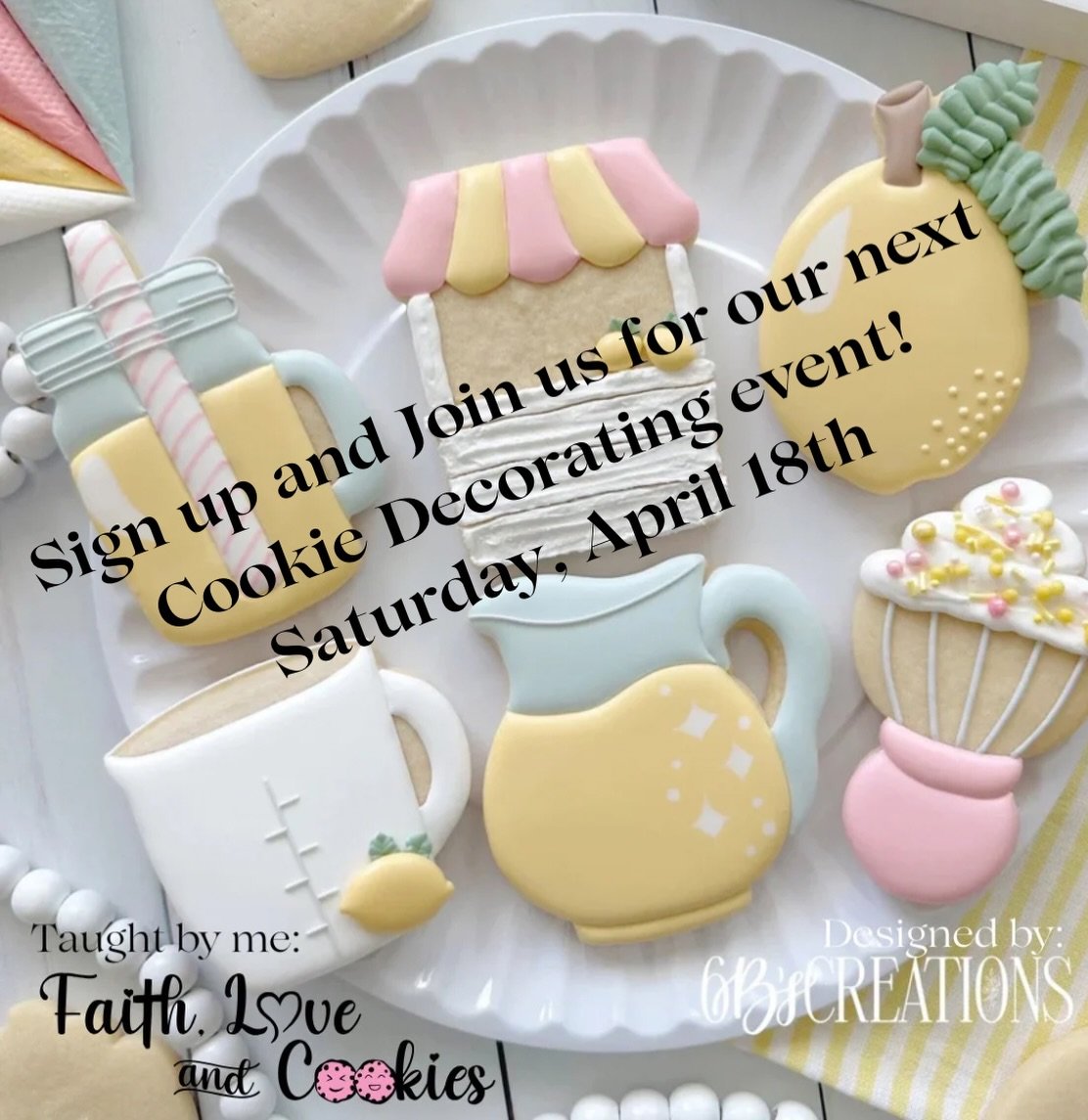 Have you signed up to join us for our next Cookie decorating class? If not, what are you waiting for? It&rsquo;s super easy, just head over to our website, www.FaithLoveandCookies.com and under the CLASSES tab you will see our class for Lemonade Time