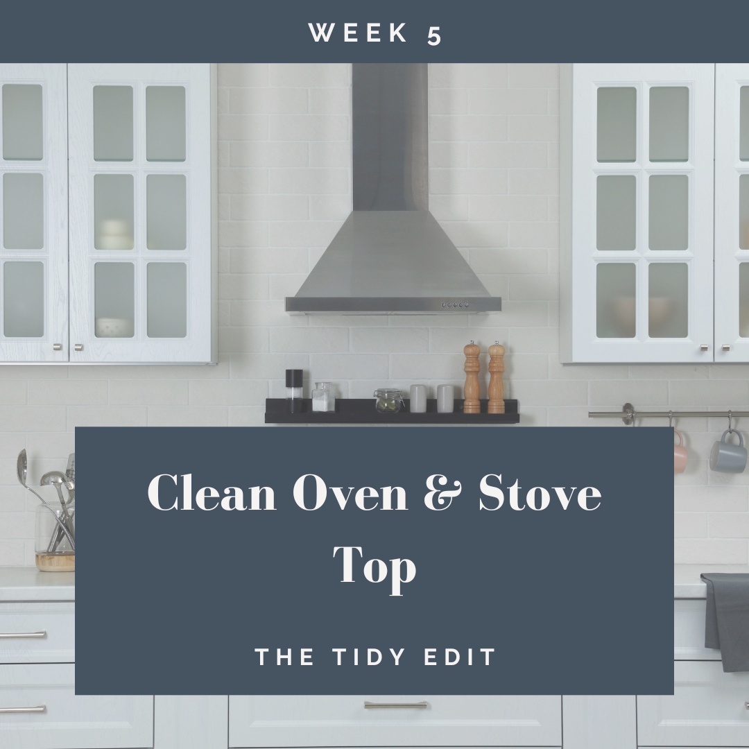 The Tidy Edit: Tackle That Oven and Stovetop Mess