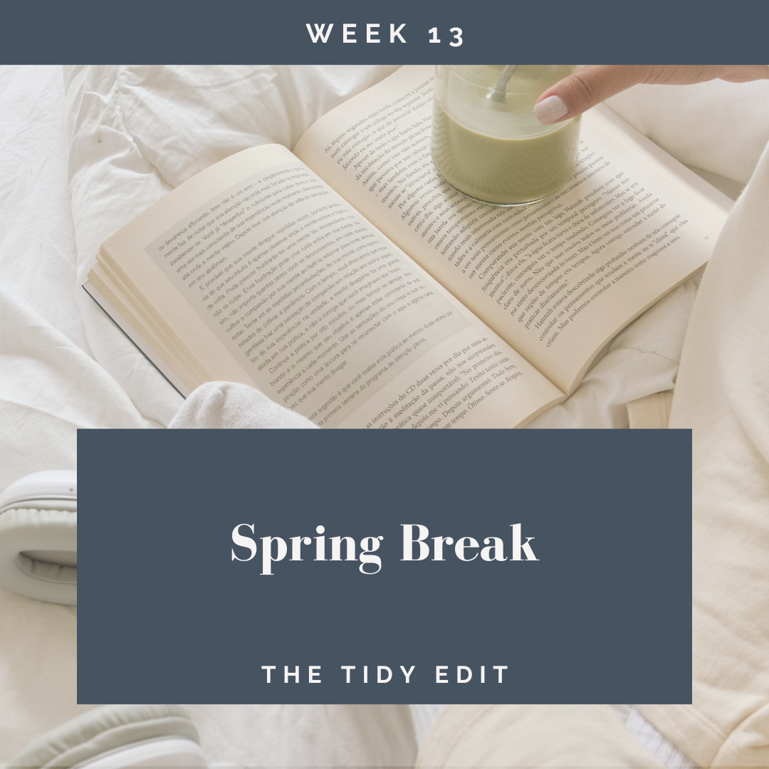 The Tidy Edit: The Week We Take a “Break” (Sort Of)