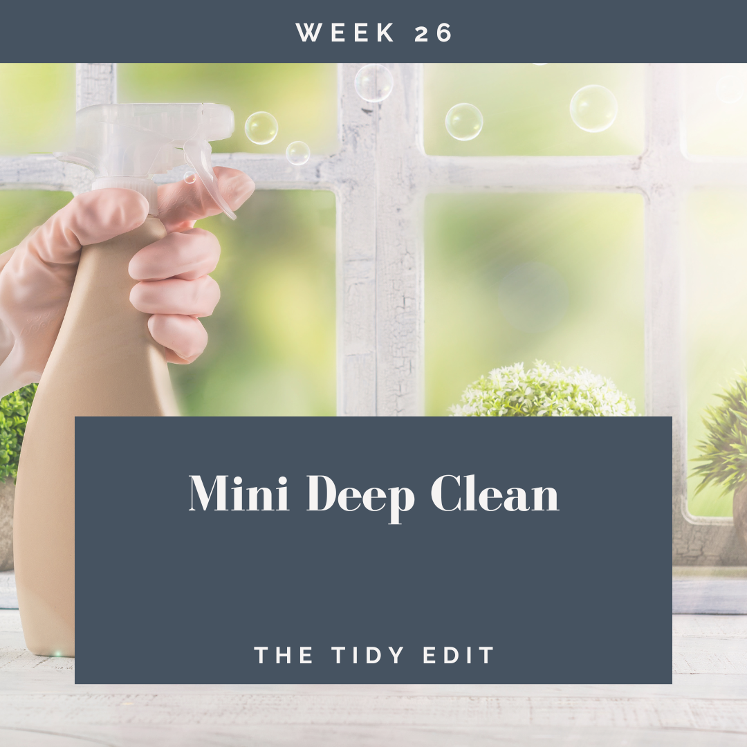 The Tidy Edit: Midyear Mini Deep Clean