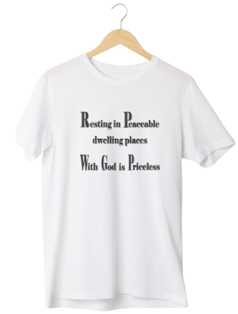 Resting in peaceable dwelling Places with God is Priceless