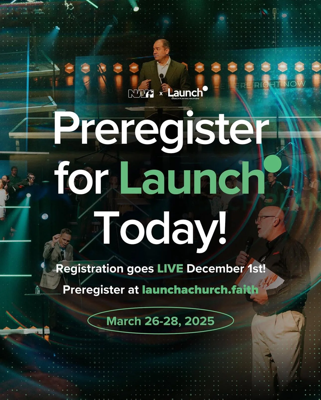 Event poster for Preregister for Launch with information about registration date, event dates, and website, overlaid on background images of speakers and audience at a conference or church event.