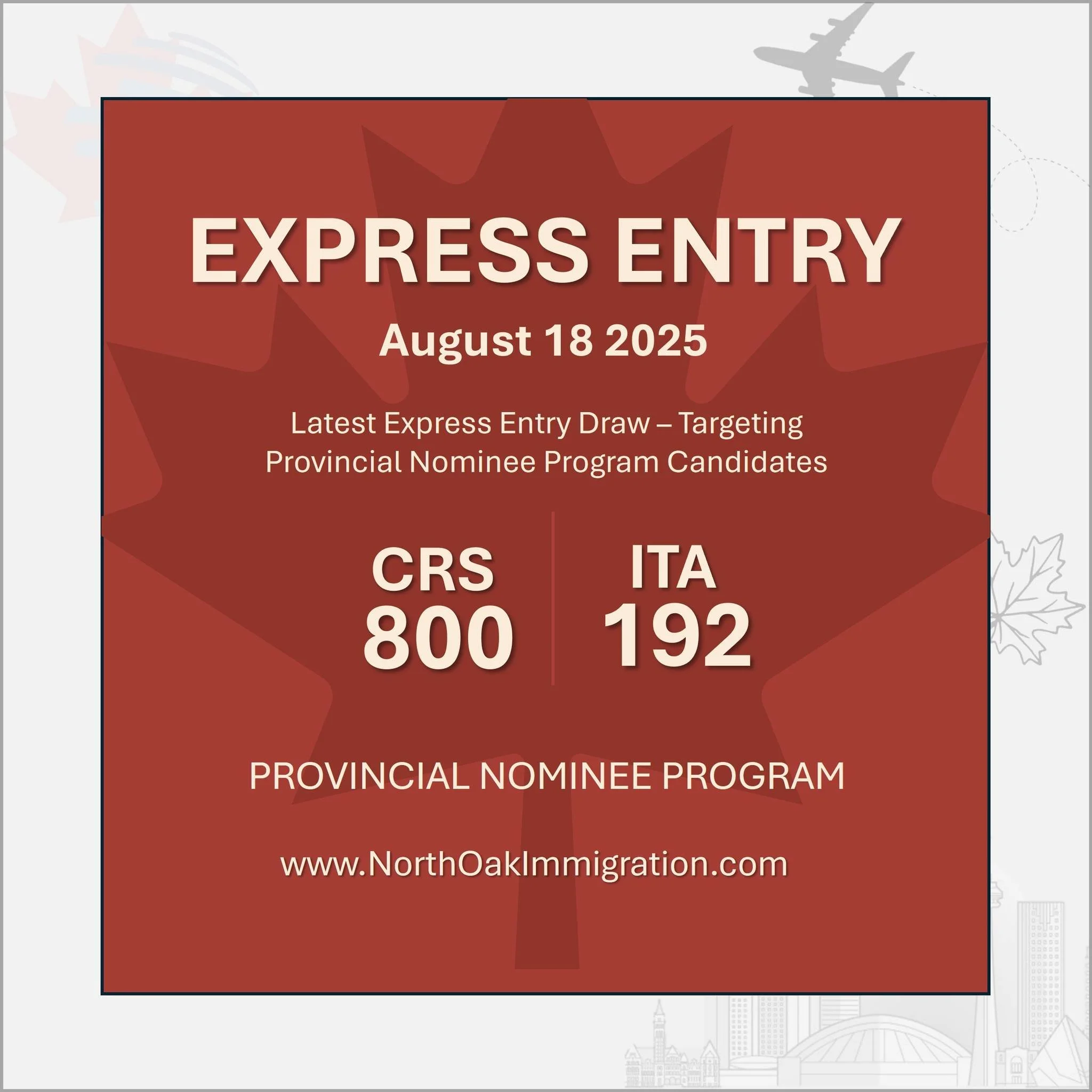 🚨 Express Entry Latest Draw &ndash; August 18, 2025 🚨
IRCC invited 192 candidates to apply for Permanent Residency under the Express Entry system - PNP with a minimum CRS score of 800.

Don't miss the chance to secure your spot in Canada&rsquo;s sk
