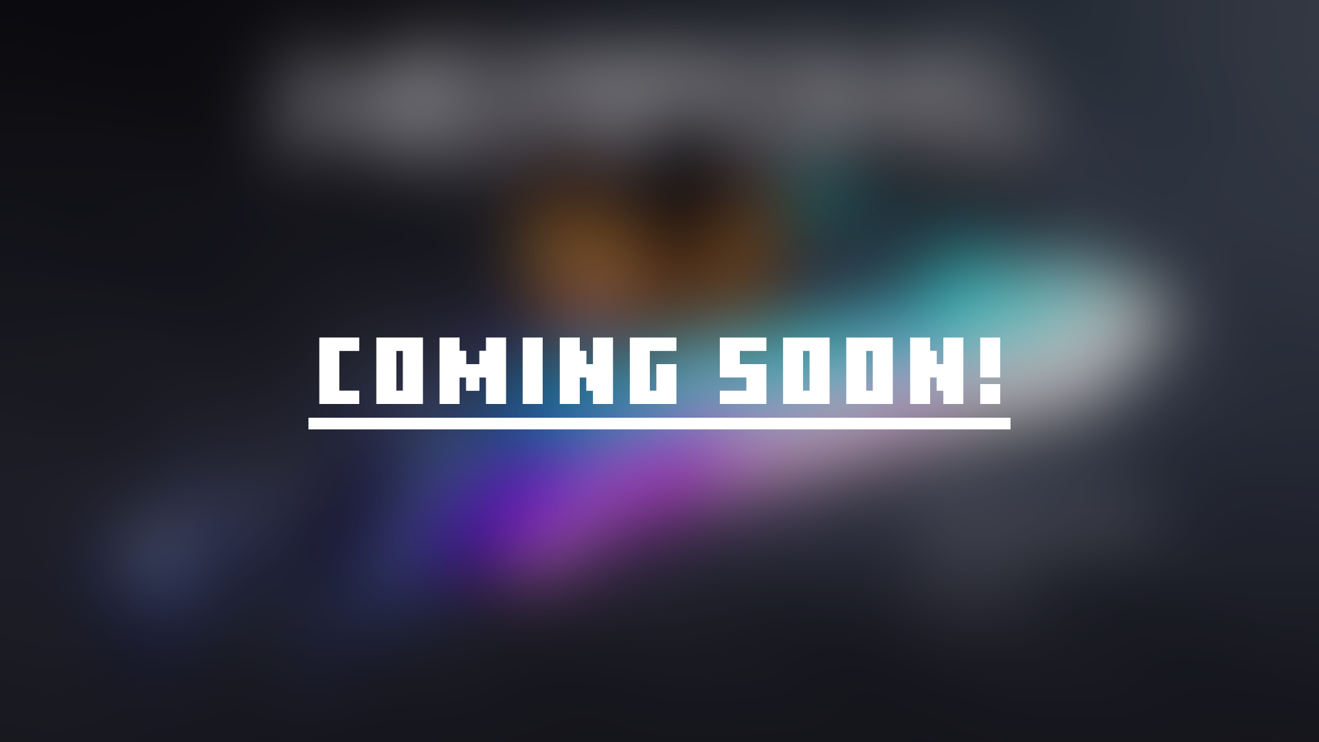 Coming Soon!3.png