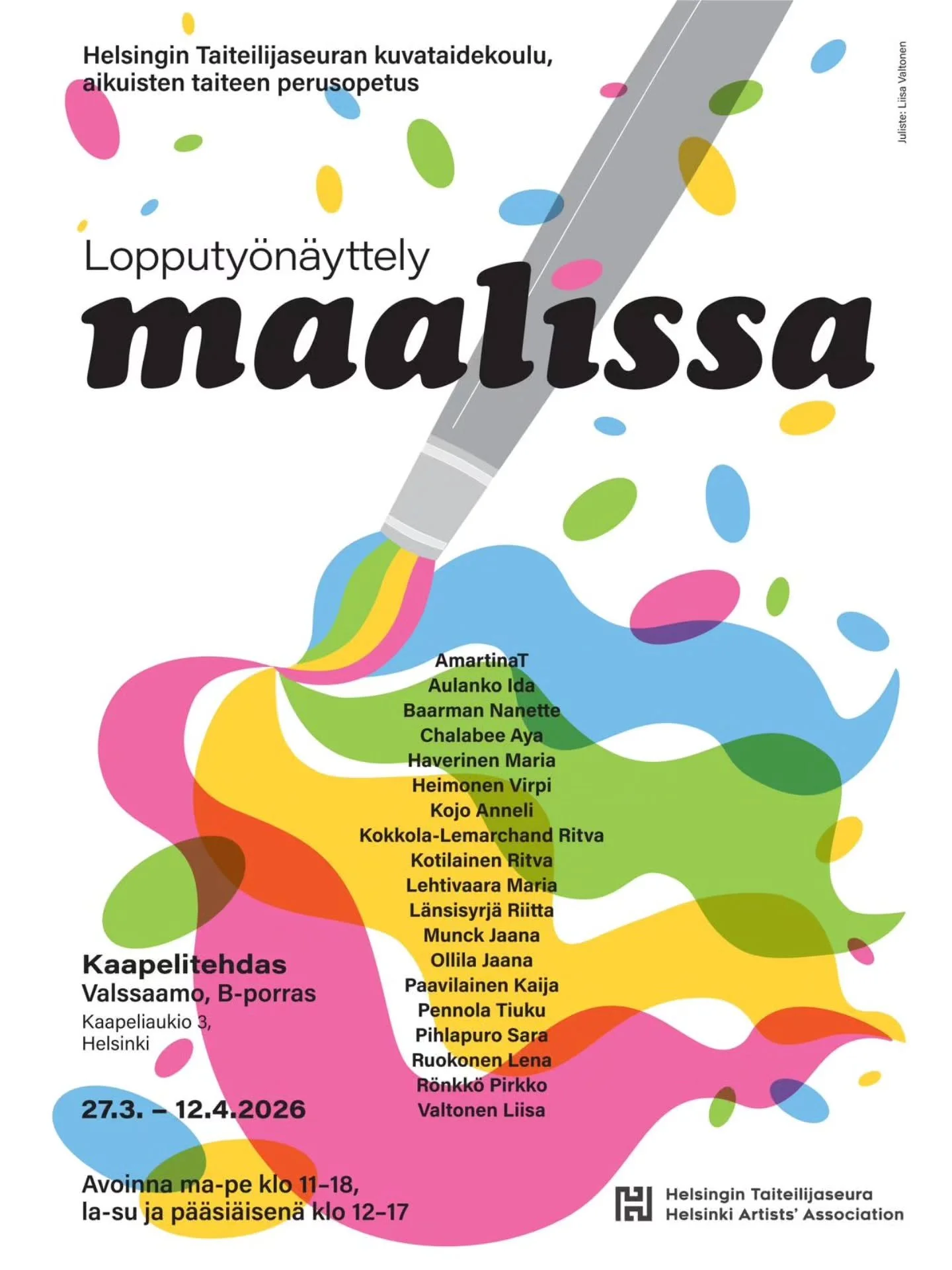 Maalissa
Helsingin Taiteilijaseuran kuvataidekoulun aikuisten taiteen perusopetuksen lopputy&ouml;n&auml;yttely
Valssaamon, Kaapelitehdas
27.3.-12.4.2026

Oma lopputy&ouml;sarjani "Olipa kerran parempi huominen" teoksia n&auml;ht&auml;viss&