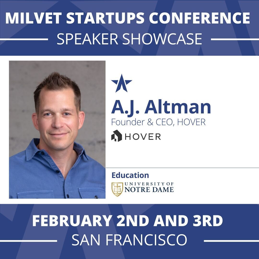 We are excited to announce A.J. Altman as a member of the Veteran Led Unicorn Company Panel at the Milvet Startup Conference! A.J. is the Founder &amp; CEO of @hover3d, a @notredame alum, and former @marines officer. HOVER transforms smartphone photo