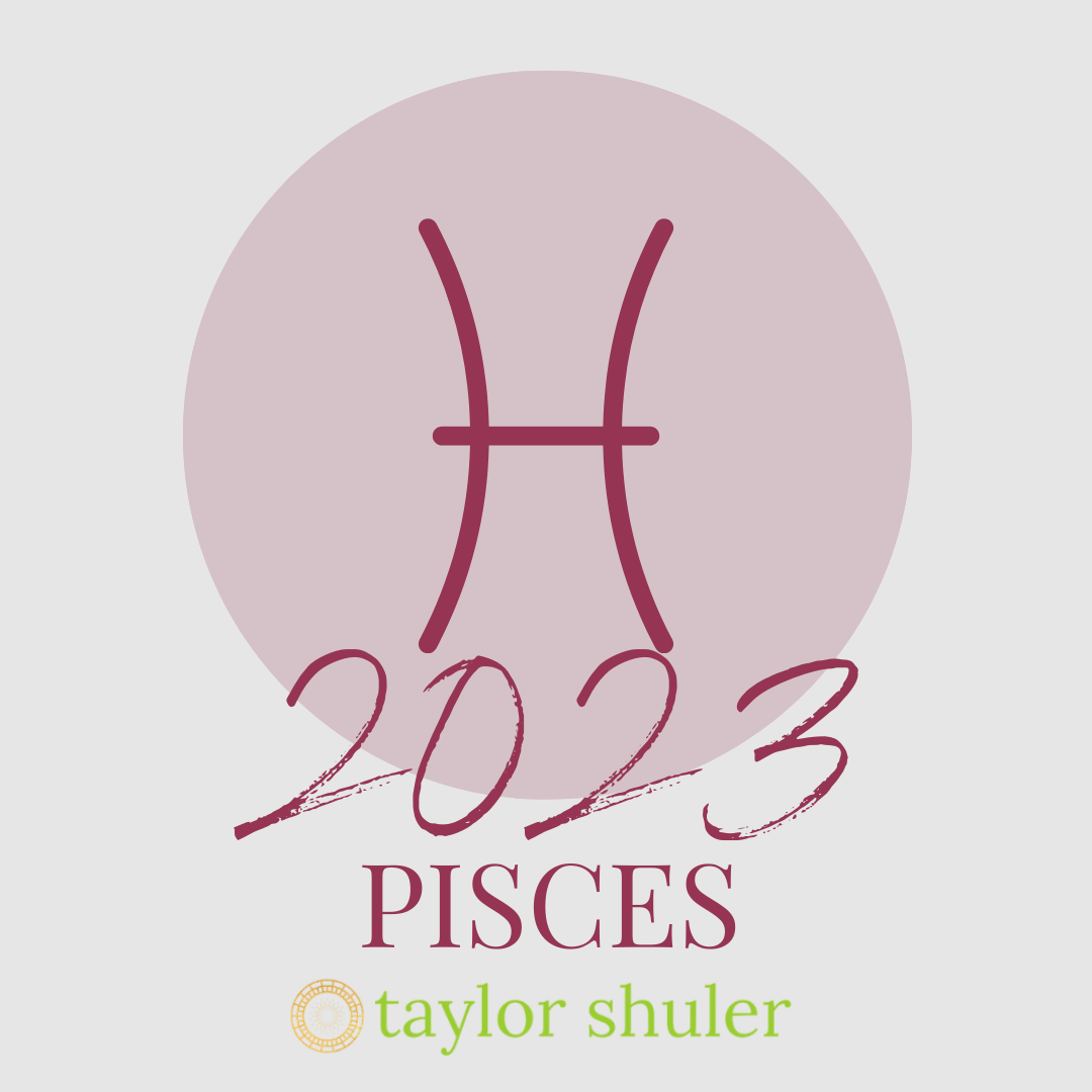 2023 Horoscope for Pisces - $35