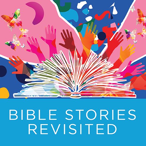 Bible Stories Revisited