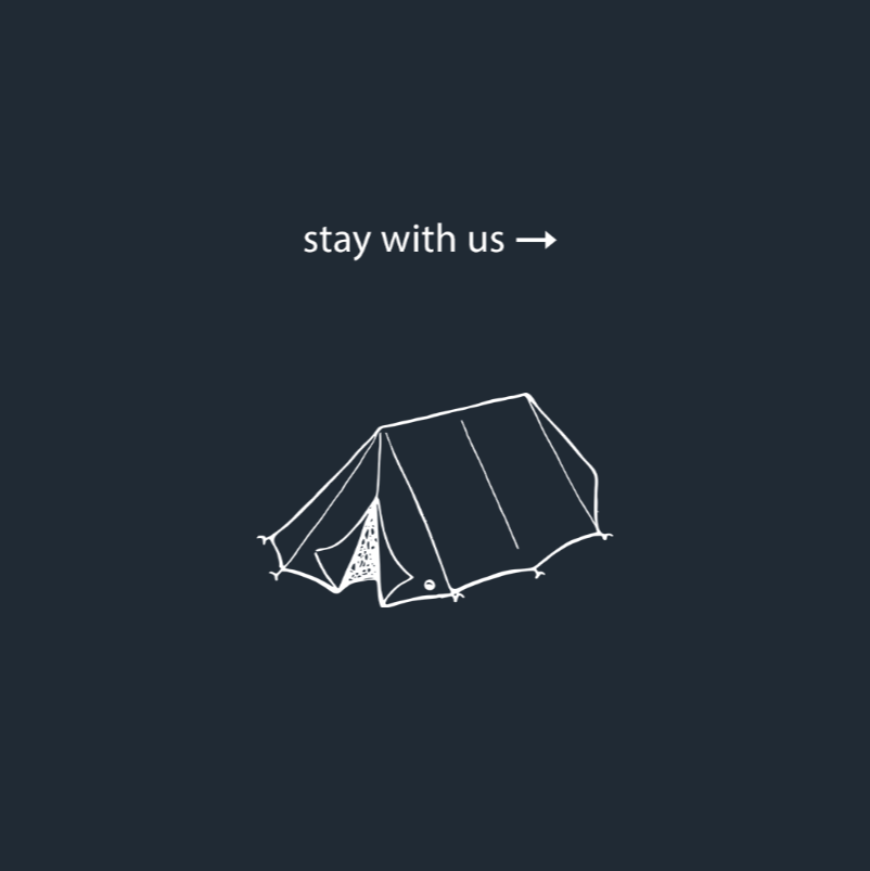 A simple line drawing of a camping tent with the text 'stay with us' and an arrow pointing to the right.
