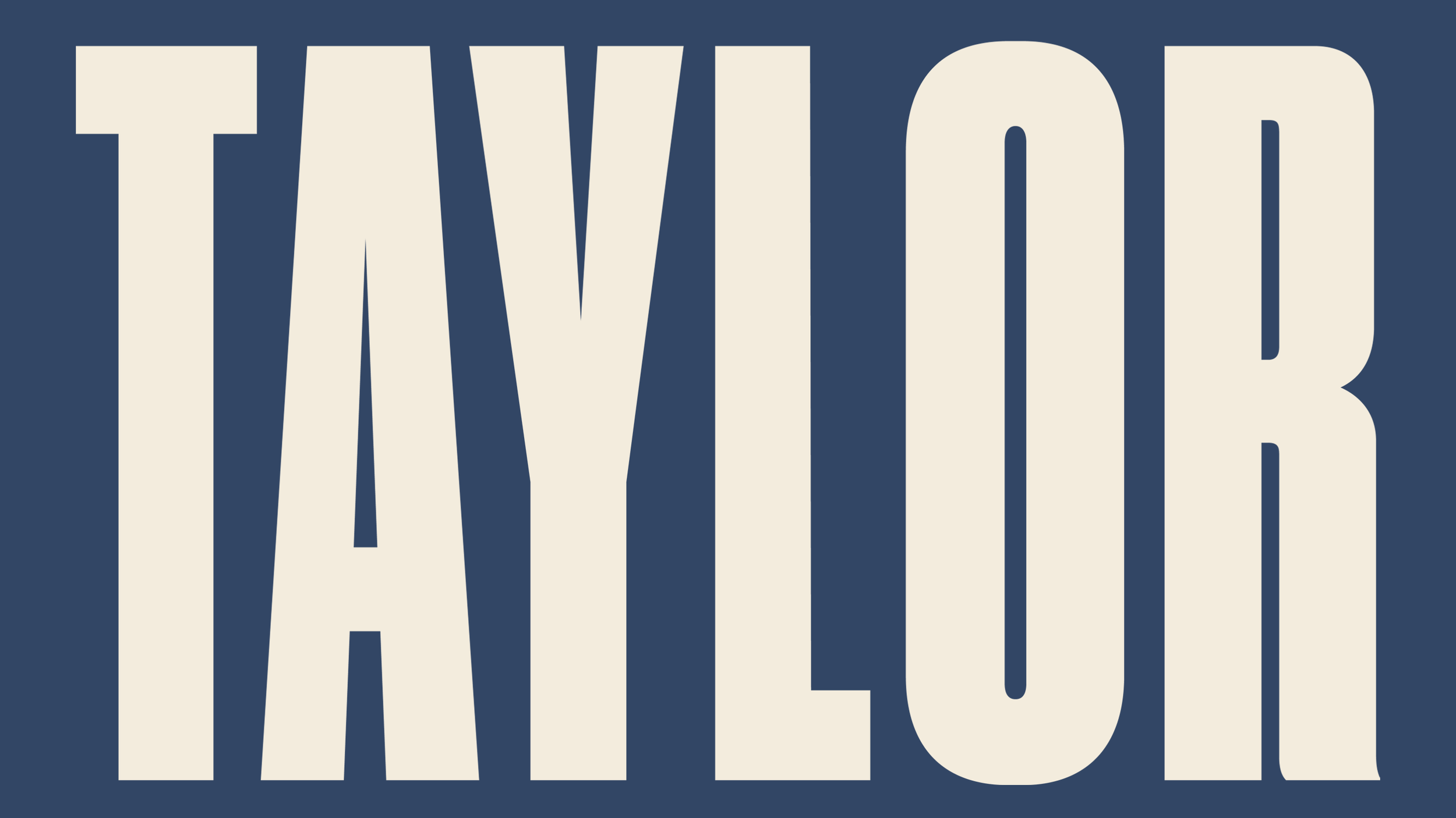 TAYLOR LARGE TYPE.png