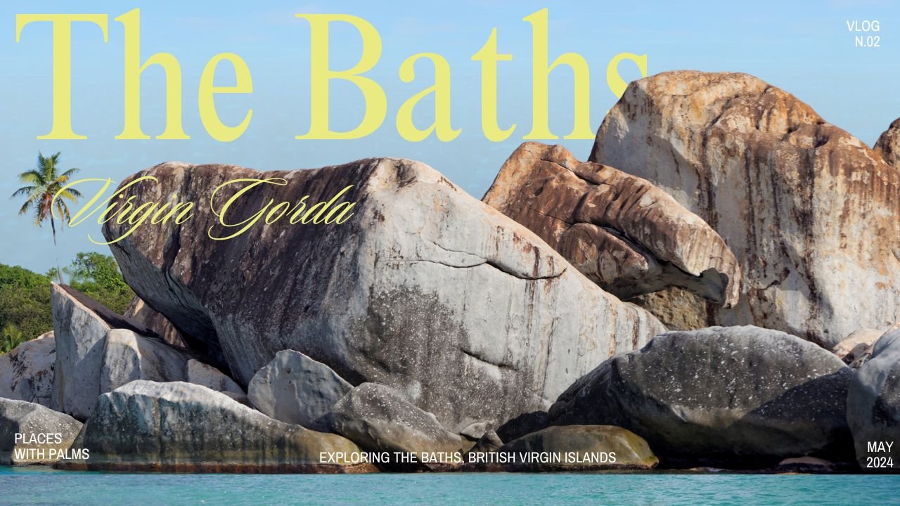A Guide to The Baths, Virgin Gorda